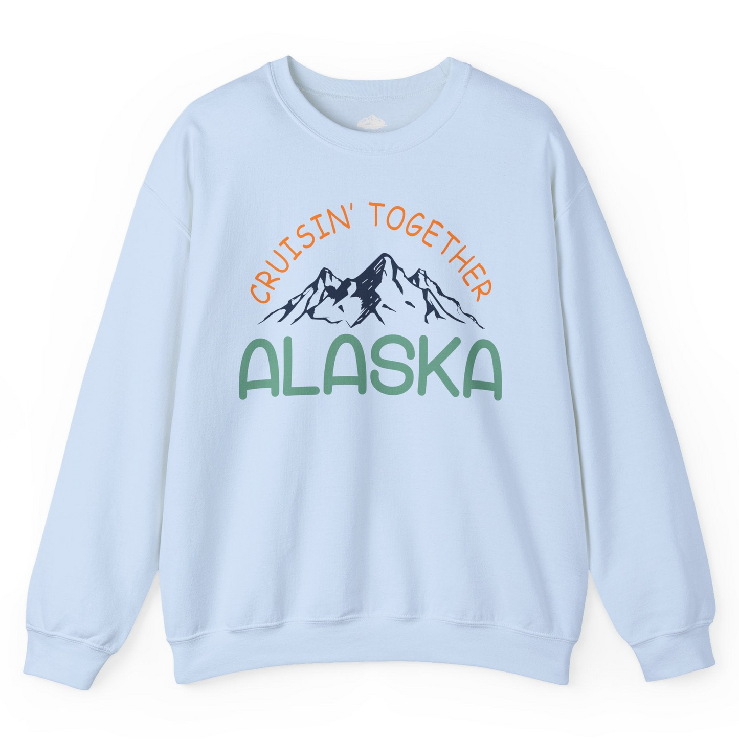 Cruisin Together Alaska Mountain Adventure Cruise Graphic Shirt — Sweatshirt Sweatshirt – Light Blue – Alaska Cruise Shirts