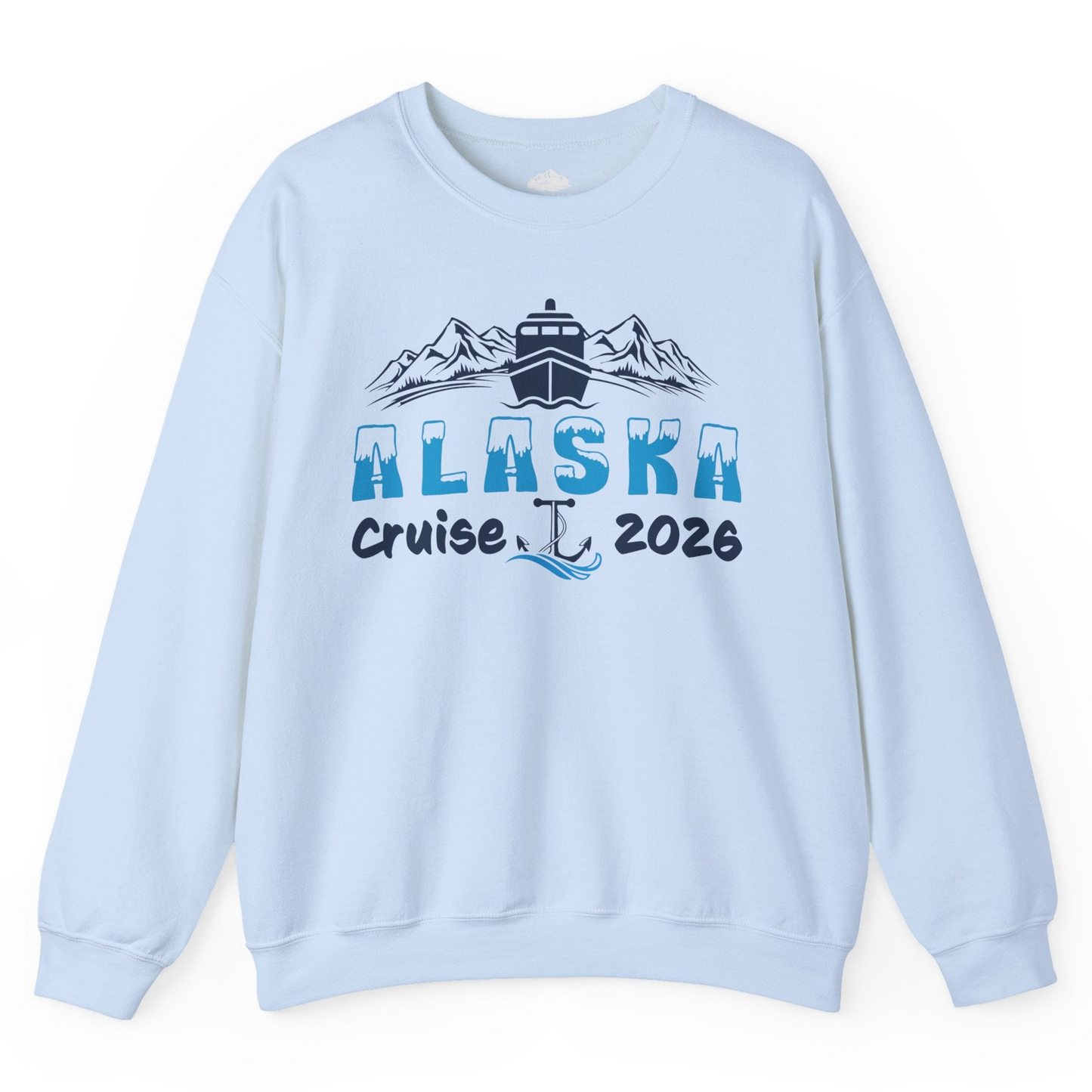 Alaska Cruise 2026 Shirt Sweatshirt – Light Blue – Alaska Cruise Shirts