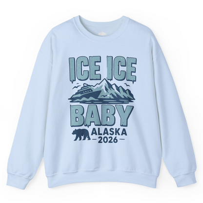 Ice Ice Baby Alaska Cruise Shirt Sweatshirt – Light Blue – Alaska Cruise Shirts