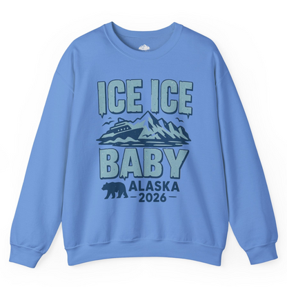 Ice Ice Baby Alaska Cruise Shirt Sweatshirt – Carolina Blue – Alaska Cruise Shirts