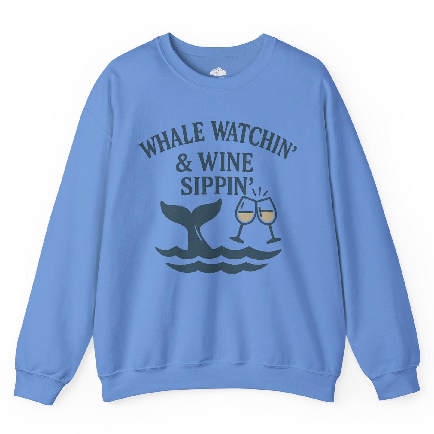 Whale Watching and Wine Sippin Shirt Sweatshirt – Carolina Blue – Alaska Cruise Shirts