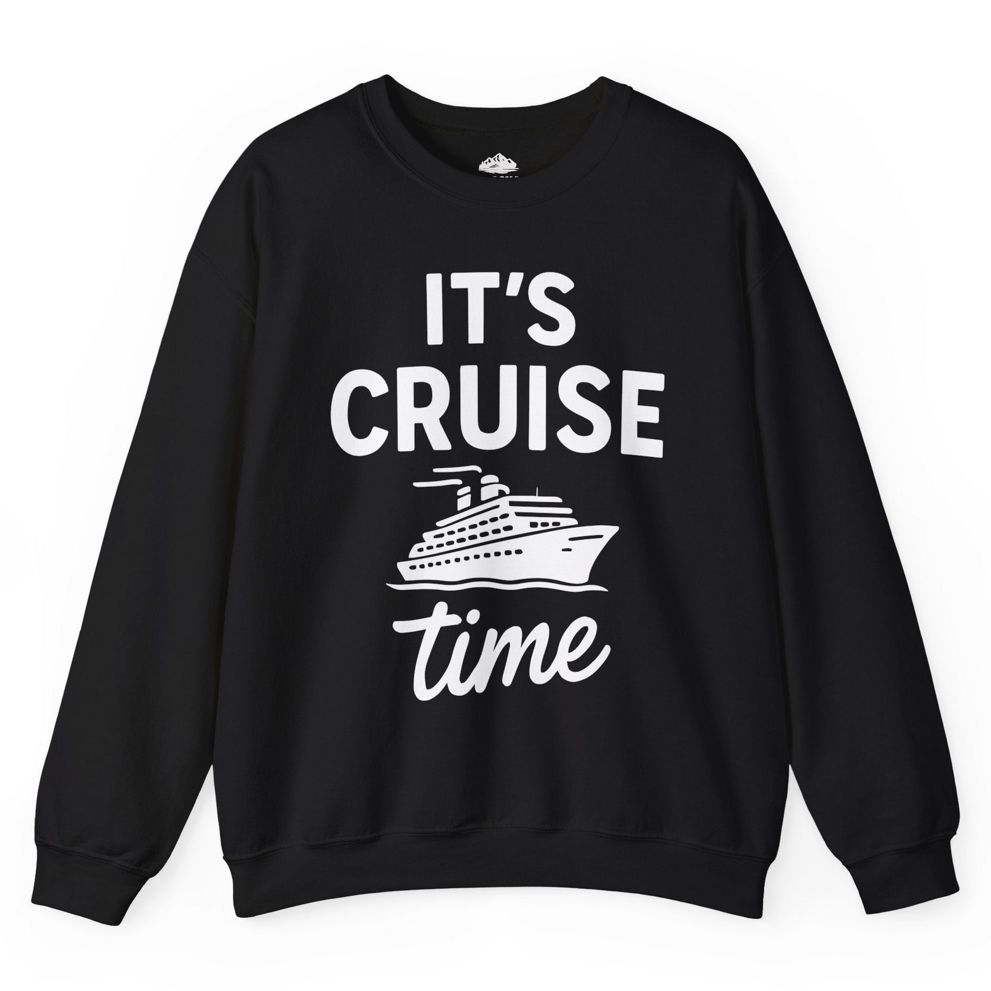 It’s Cruise Time Fun Graphic Cruise Shirt for Vacation Travelers — Sweatshirt Sweatshirt – Black – Alaska Cruise Shirts