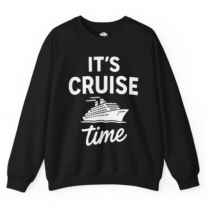 It’s Cruise Time Fun Graphic Cruise Shirt for Vacation Travelers — Sweatshirt Sweatshirt – Black – Alaska Cruise Shirts