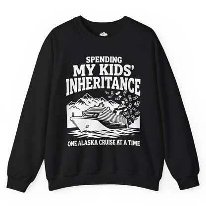 Spending My Kids Inheritance Funny Alaska Cruise Shirt — Sweatshirt Sweatshirt – Black – Alaska Cruise Shirts