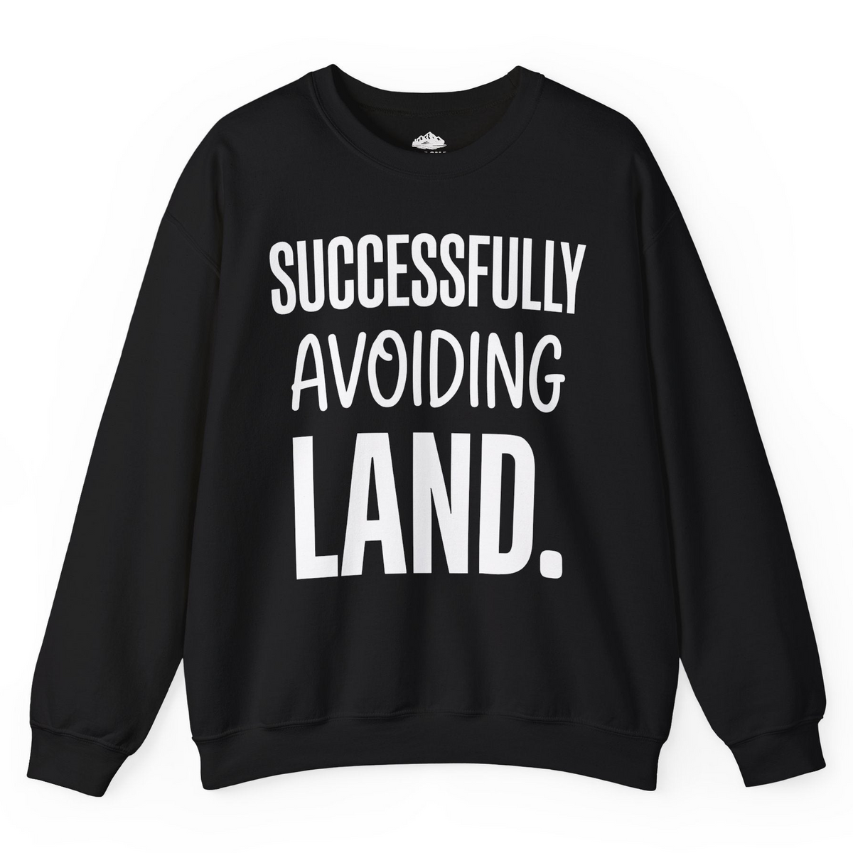 Successfully Avoiding Land Funny Cruise Vacation Shirt — Sweatshirt Sweatshirt – Black – Alaska Cruise Shirts