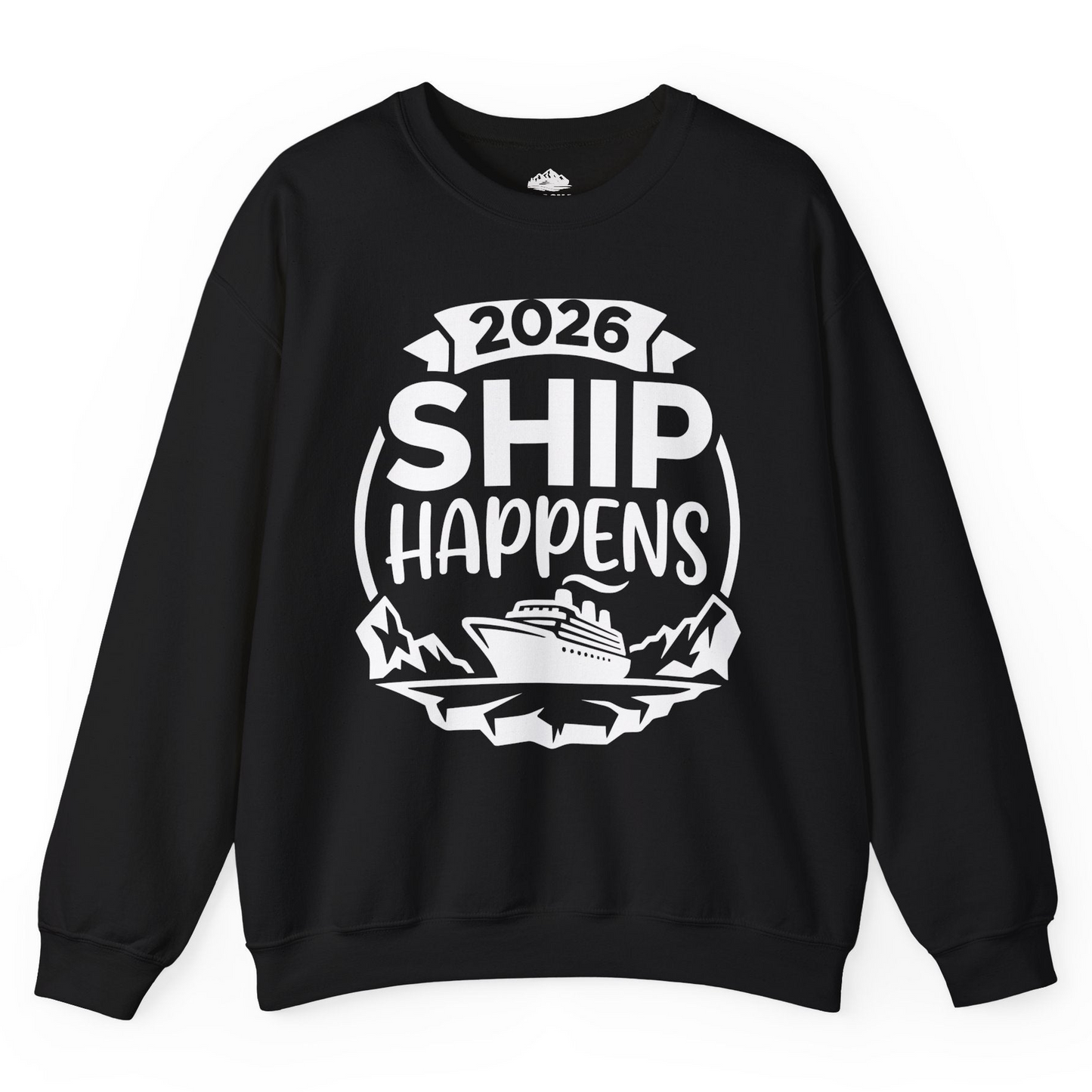 Funny 2026 Ship Happens Cruise Shirt for Vacation Groups — Sweatshirt Sweatshirt – Black – Alaska Cruise Shirts
