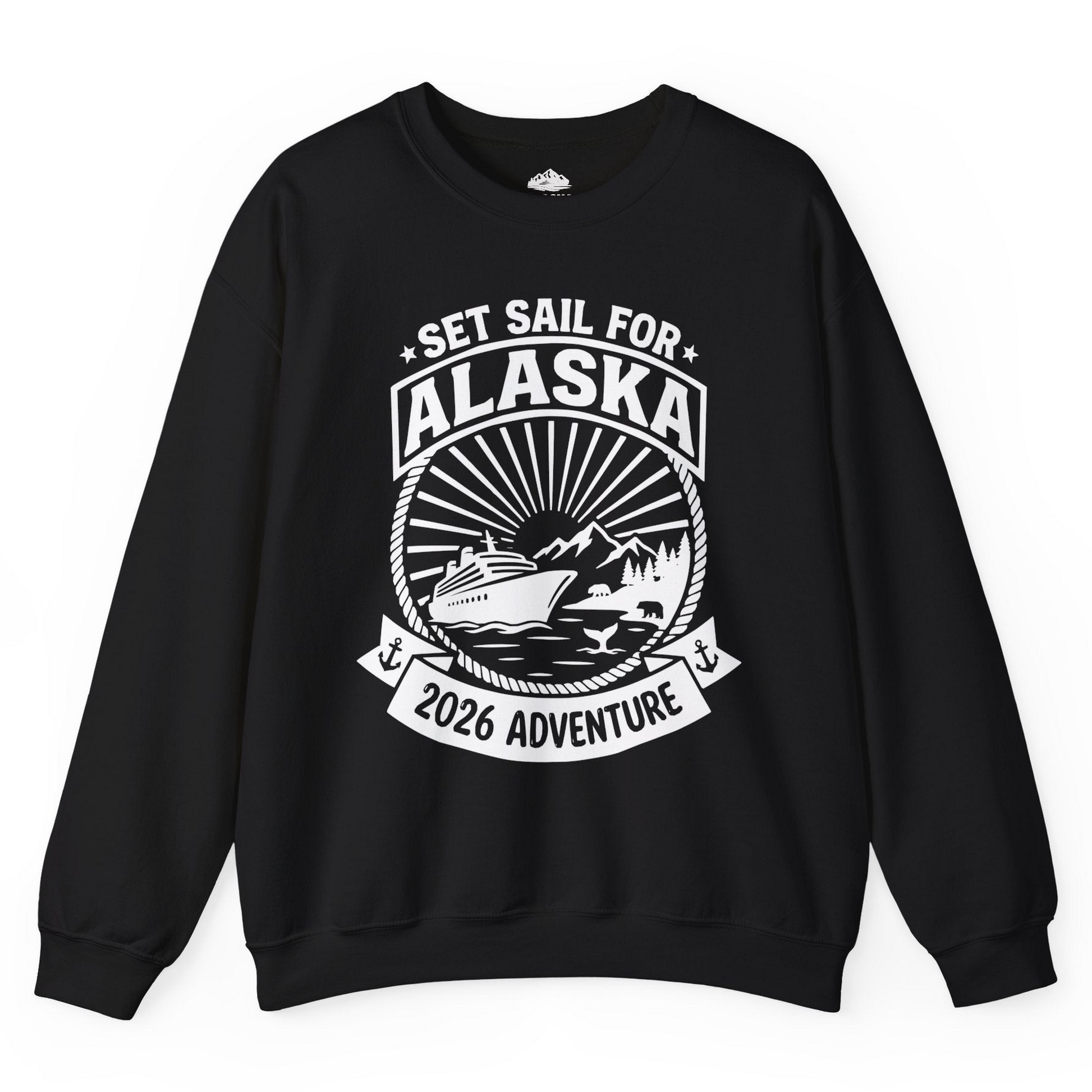 Set Sail for Alaska 2026 Adventure Vintage Cruise Shirt — Sweatshirt Sweatshirt – Black – Alaska Cruise Shirts