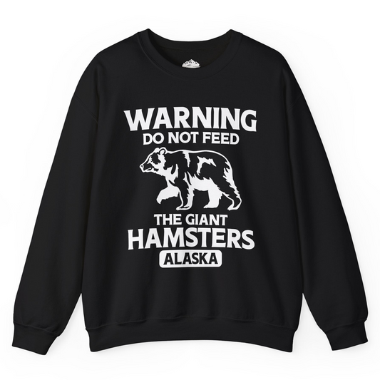 Warning Do Not Feed The Giant Hamsters Alaska Funny Bear Shirt Sweatshirt – Black – Alaska Cruise Shirts