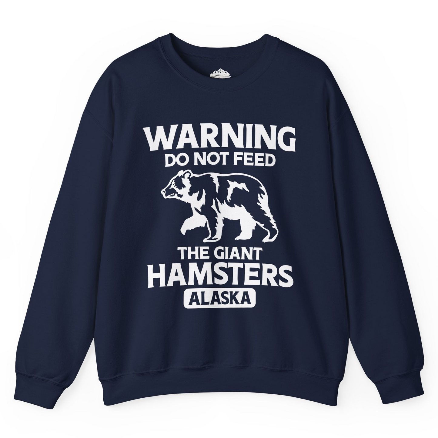 Warning Do Not Feed The Giant Hamsters Alaska Funny Bear Shirt Sweatshirt – Navy – Alaska Cruise Shirts
