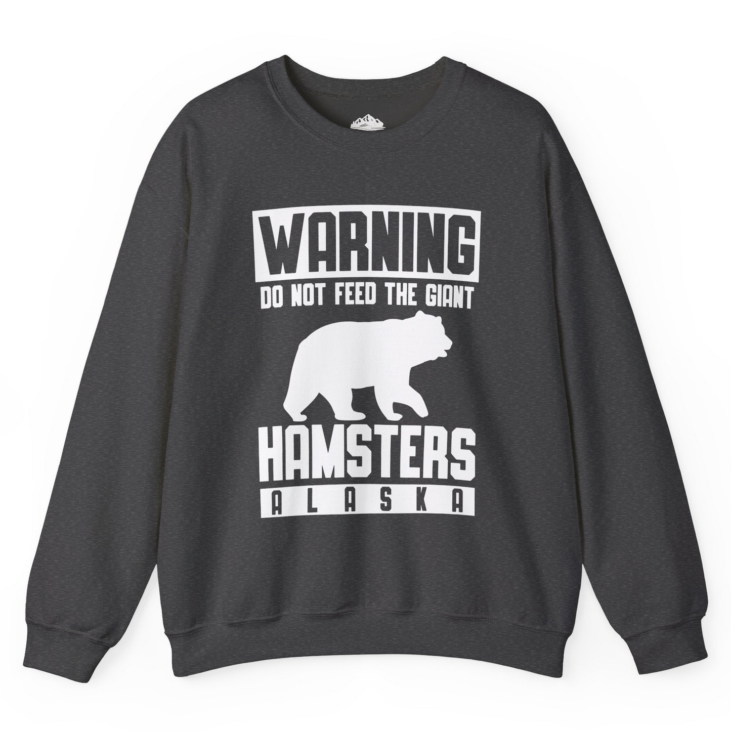 Funny Alaska Bear Giant Hamster Warning Sign Shirt for Travelers Sweatshirt – Dark Heather – Alaska Cruise Shirts