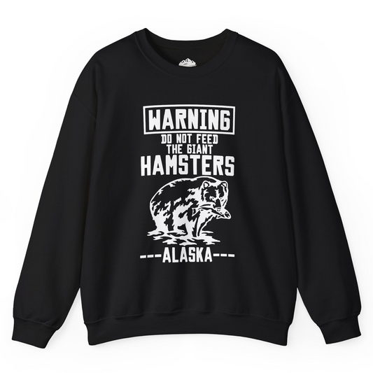 Funny Alaska Bear Warning Sign Shirt - Do Not Feed the Giant Hamsters Sweatshirt – Black – Alaska Cruise Shirts