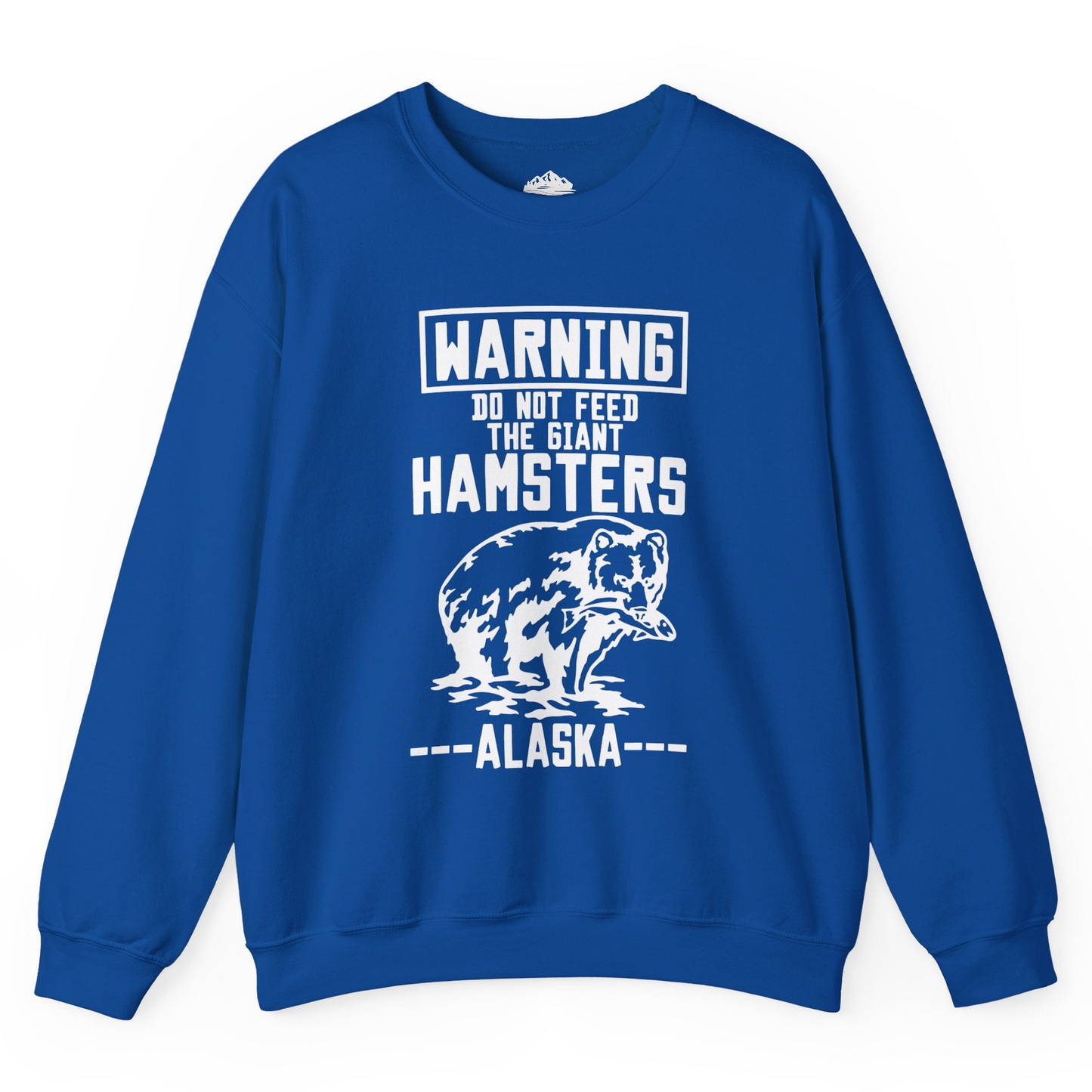 Funny Alaska Bear Warning Sign Shirt - Do Not Feed the Giant Hamsters Sweatshirt – Royal – Alaska Cruise Shirts