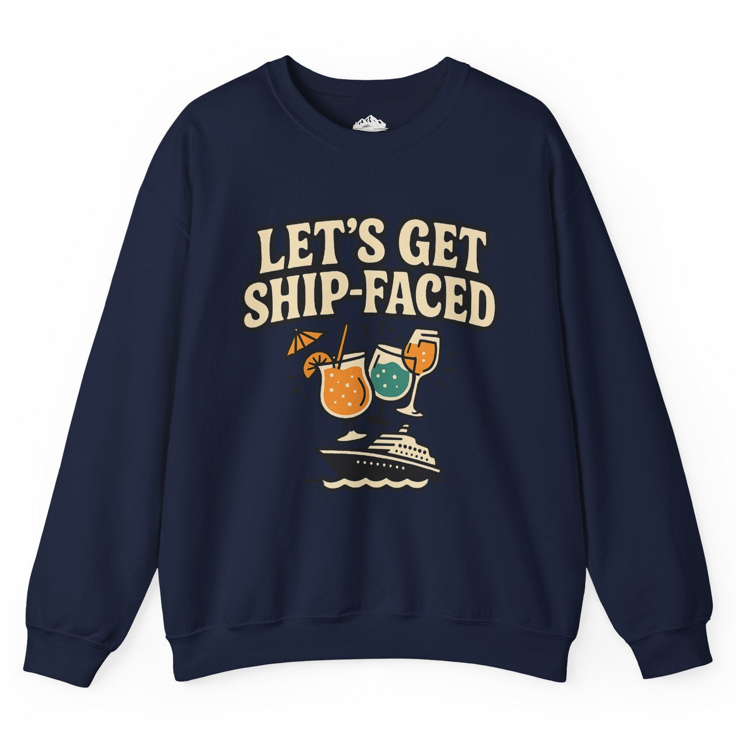 Lets Get Ship Faced Shirt - Funny Cruise Drinking Retro Party Tee Sweatshirt – Navy – Alaska Cruise Shirts