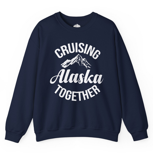 Cruising Alaska Together Mountain Adventure Travel Couples Shirt Sweatshirt – Navy – Alaska Cruise Shirts