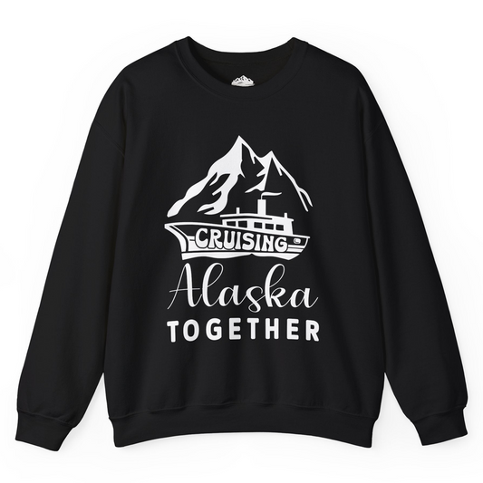 Cruising Alaska Together Mountains and Ship Family Cruise Shirt Sweatshirt – Black – Alaska Cruise Shirts