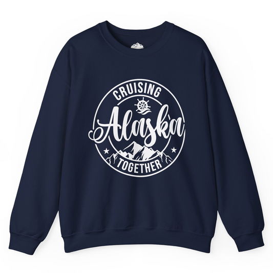 Cruising Alaska Together Shirt - Mountain Nautical Family Cruise Design Sweatshirt – Navy – Alaska Cruise Shirts
