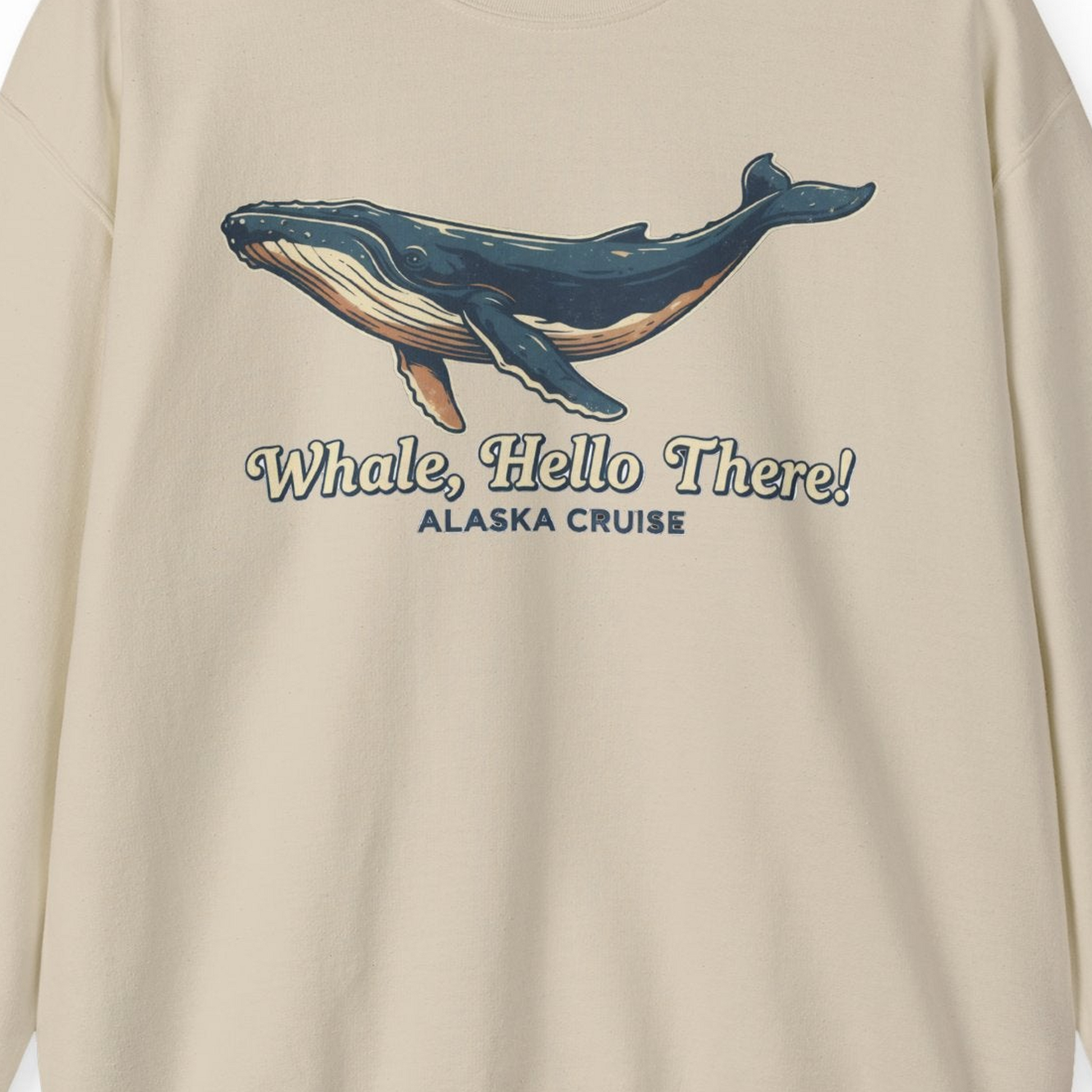 Whale Hello There Alaska Cruise sweatshirt Sweatshirt – Sand – Alaska Cruise Shirts Close Up