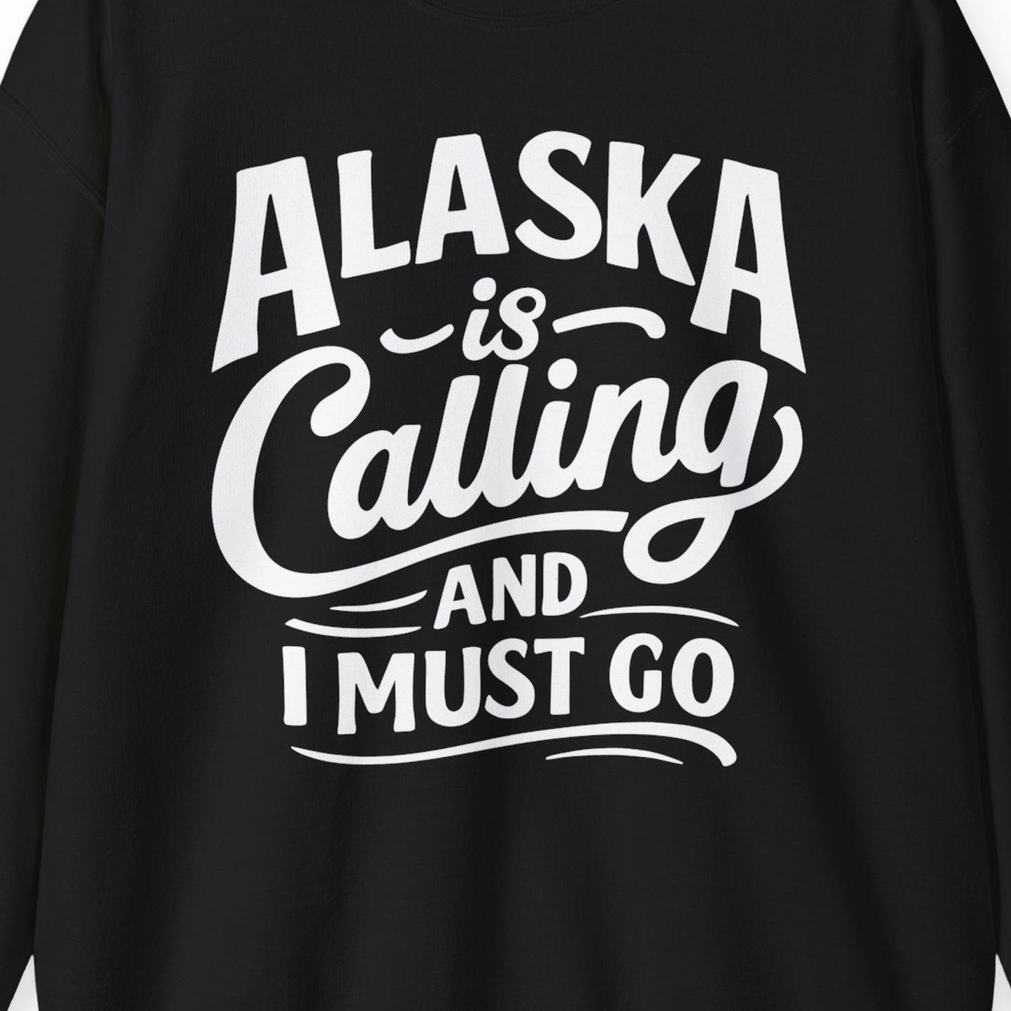 Alaska Is Calling Adventure Typography Shirt Sweatshirt – Black – Alaska Cruise Shirts Close Up