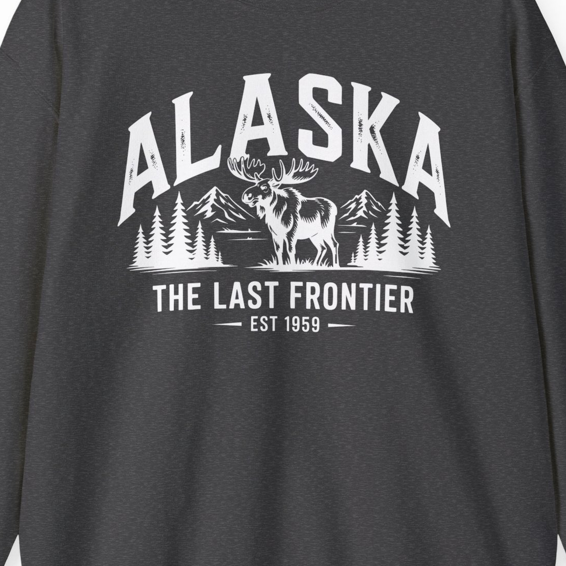 Alaska The Last Frontier Moose Mountain Wilderness Graphic Shirt — Sweatshirt Sweatshirt – Dark Heather – Alaska Cruise Shirts Close Up