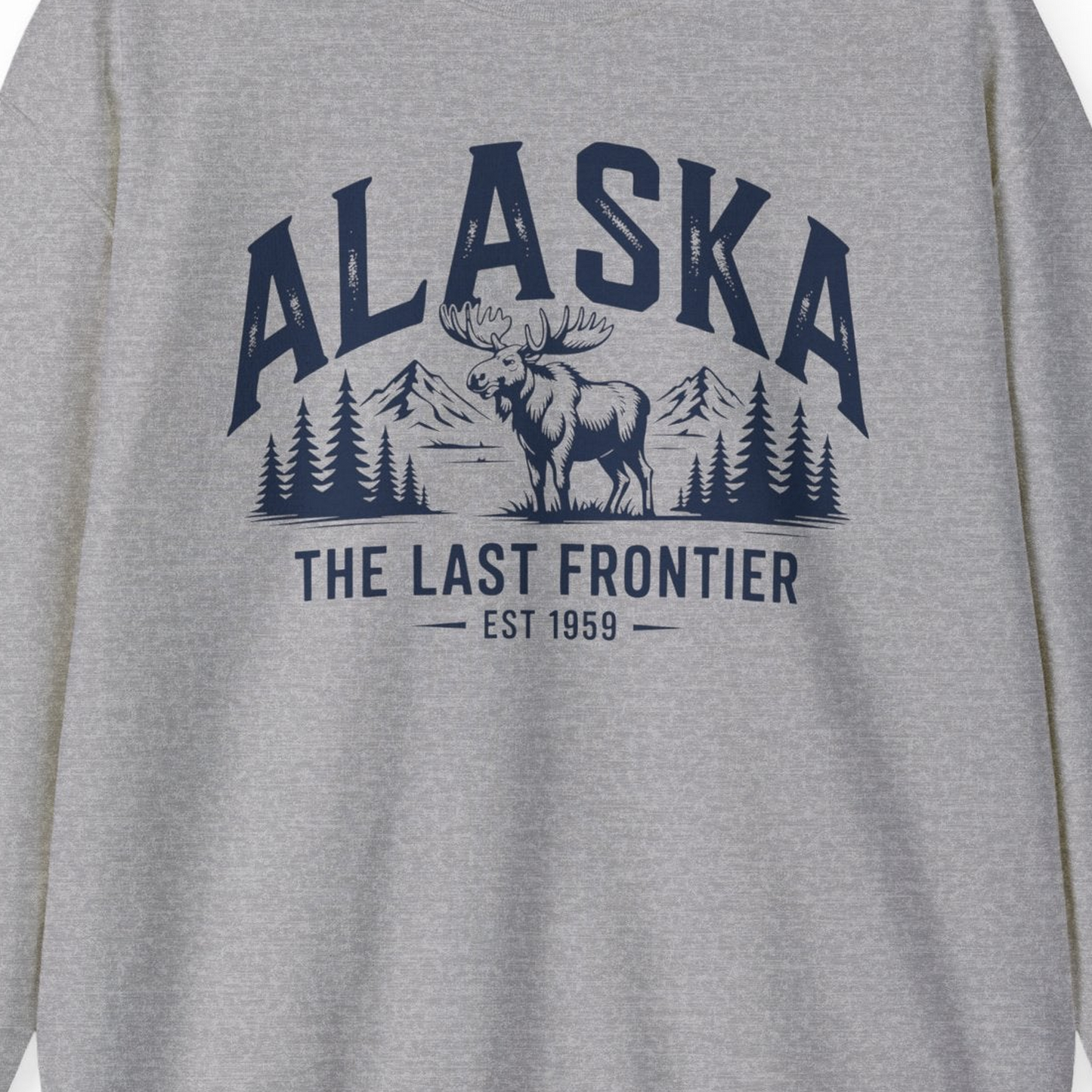 Alaska The Last Frontier Moose Mountain Wilderness Graphic Shirt — Sweatshirt Sweatshirt – Sport Grey – Alaska Cruise Shirts Close Up
