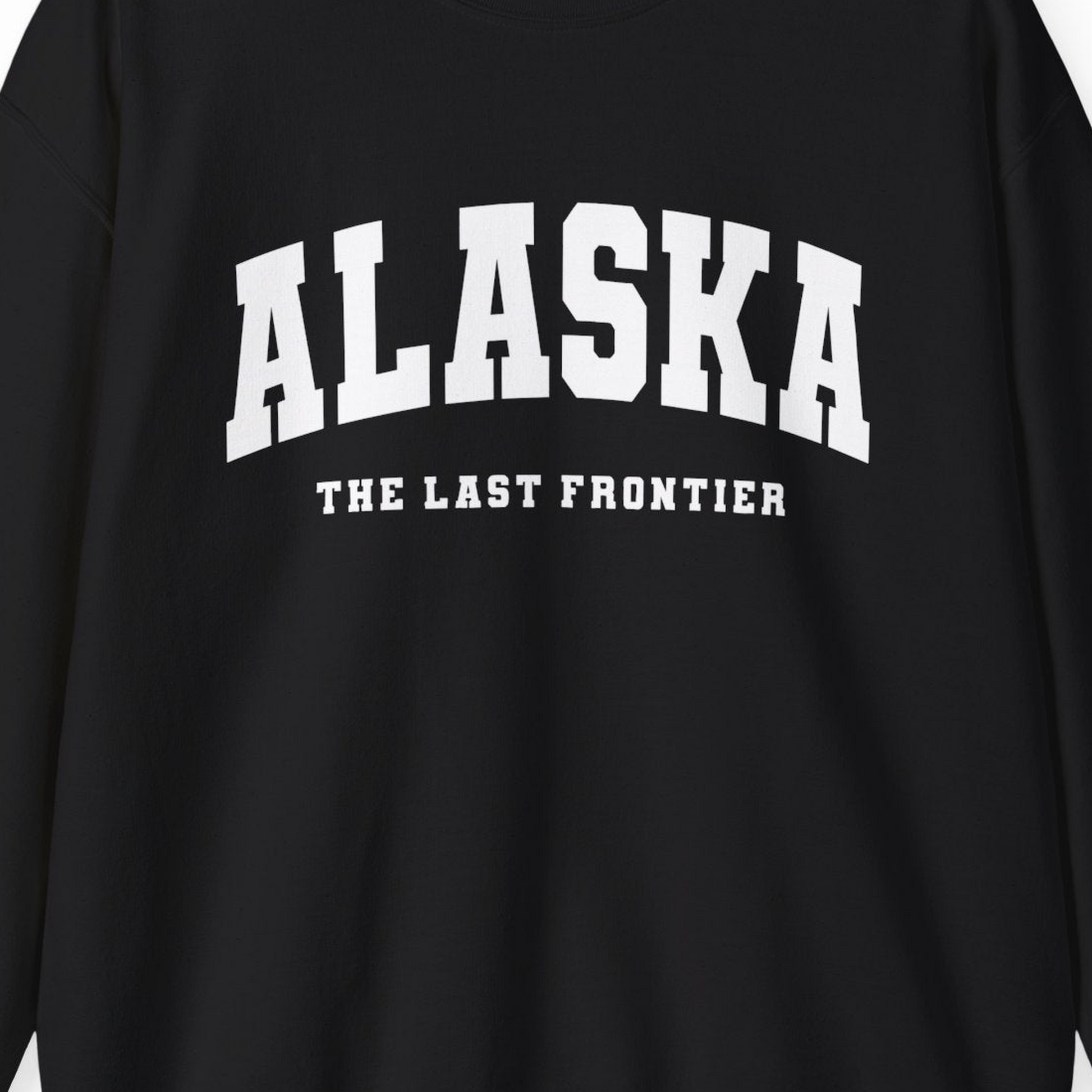 Alaska The Last Frontier Bold Collegiate Vintage State Pride Shirt — Sweatshirt Sweatshirt – Black – Alaska Cruise Shirts Close Up