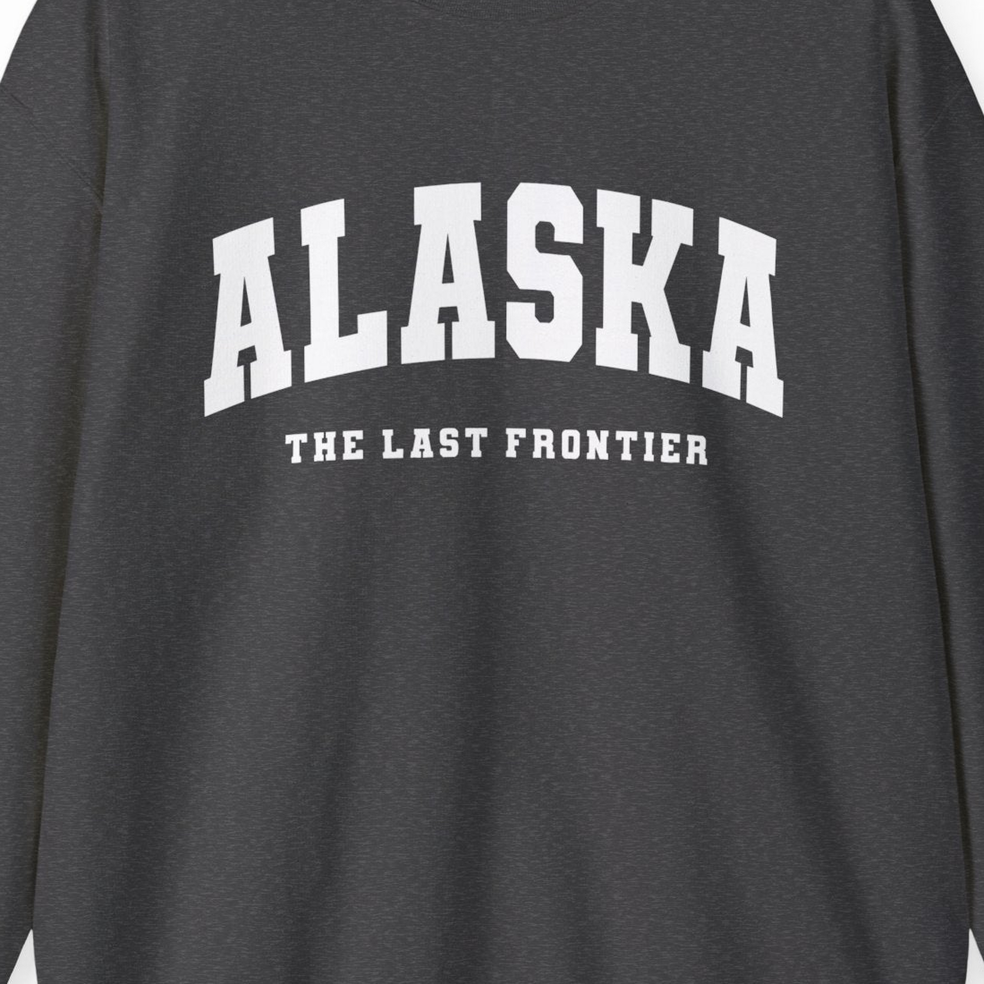 Alaska The Last Frontier Bold Collegiate Vintage State Pride Shirt — Sweatshirt Sweatshirt – Dark Heather – Alaska Cruise Shirts Close Up