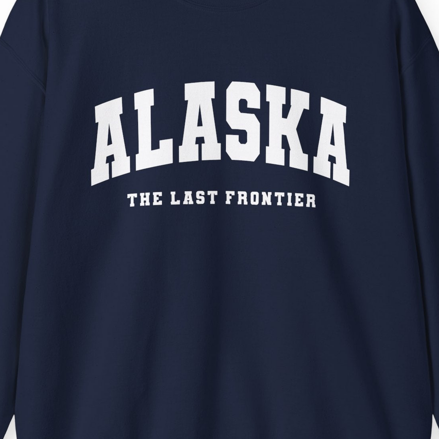 Alaska The Last Frontier Bold Collegiate Vintage State Pride Shirt — Sweatshirt Sweatshirt – Navy – Alaska Cruise Shirts Close Up