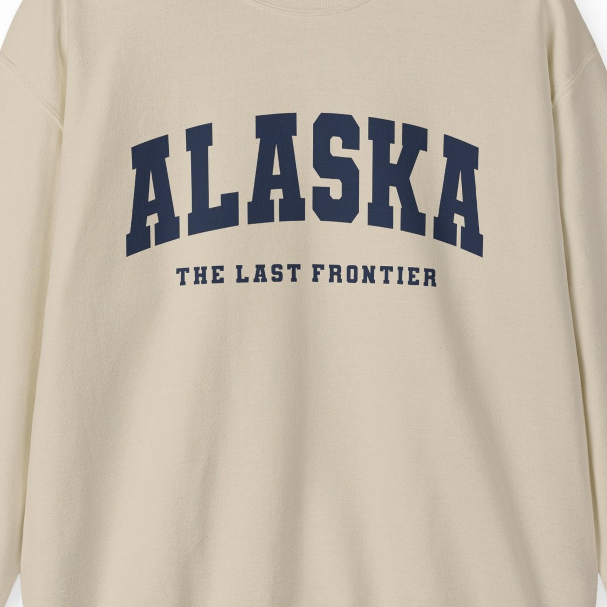 Alaska The Last Frontier Bold Collegiate Vintage State Pride Shirt — Sweatshirt Sweatshirt – Sand – Alaska Cruise Shirts Close Up