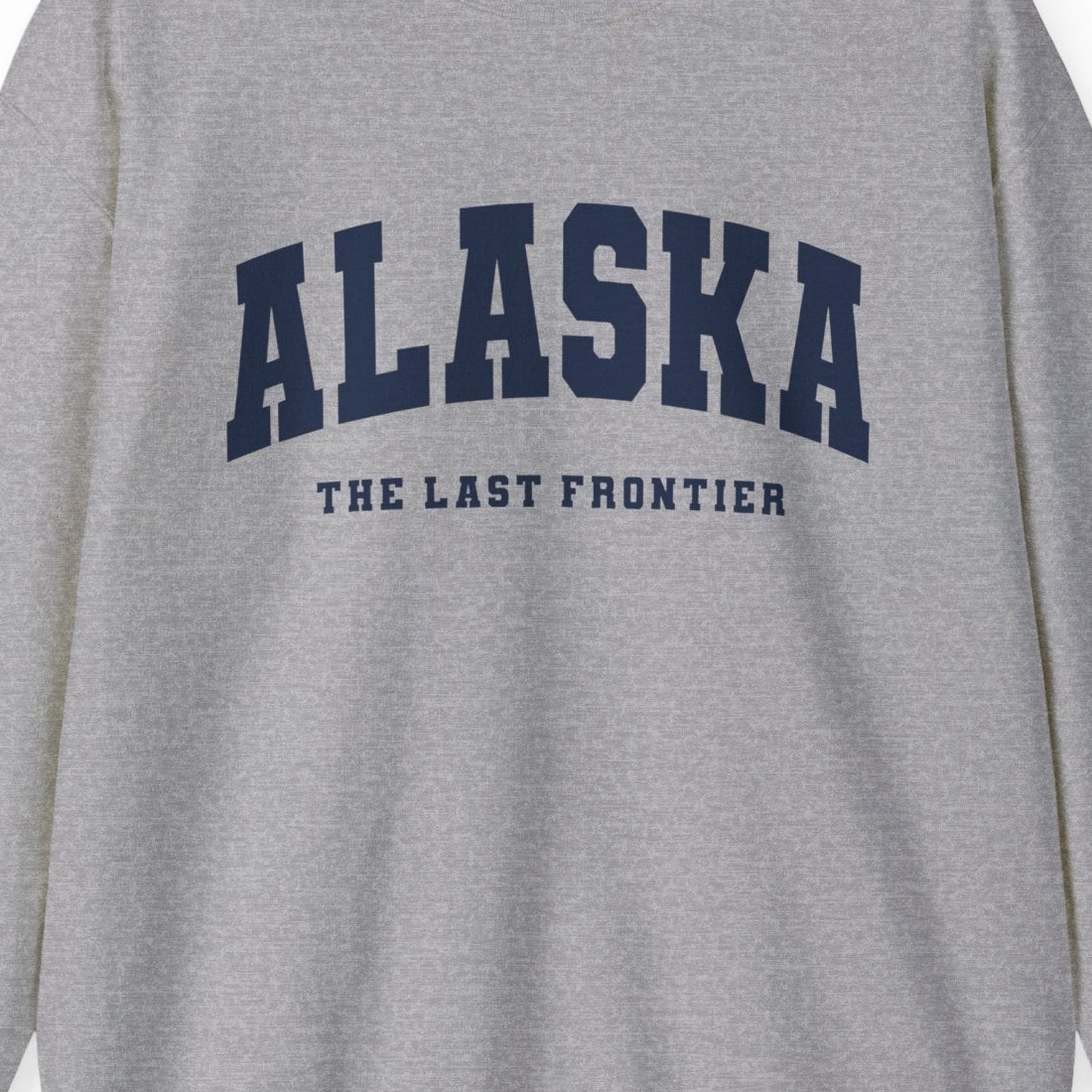 Alaska The Last Frontier Bold Collegiate Vintage State Pride Shirt — Sweatshirt Sweatshirt – Sport Grey – Alaska Cruise Shirts Close Up