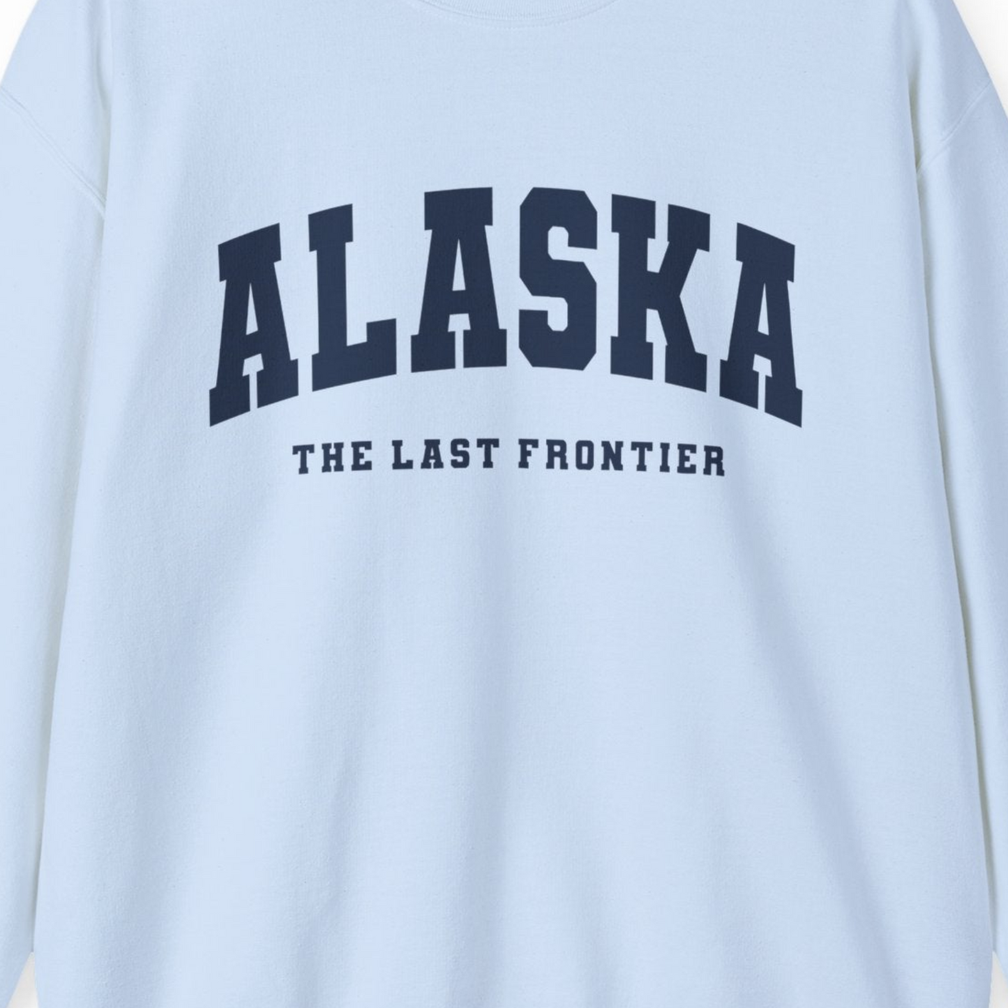 Alaska The Last Frontier Bold Collegiate Vintage State Pride Shirt — Sweatshirt Sweatshirt – Light Blue – Alaska Cruise Shirts Close Up