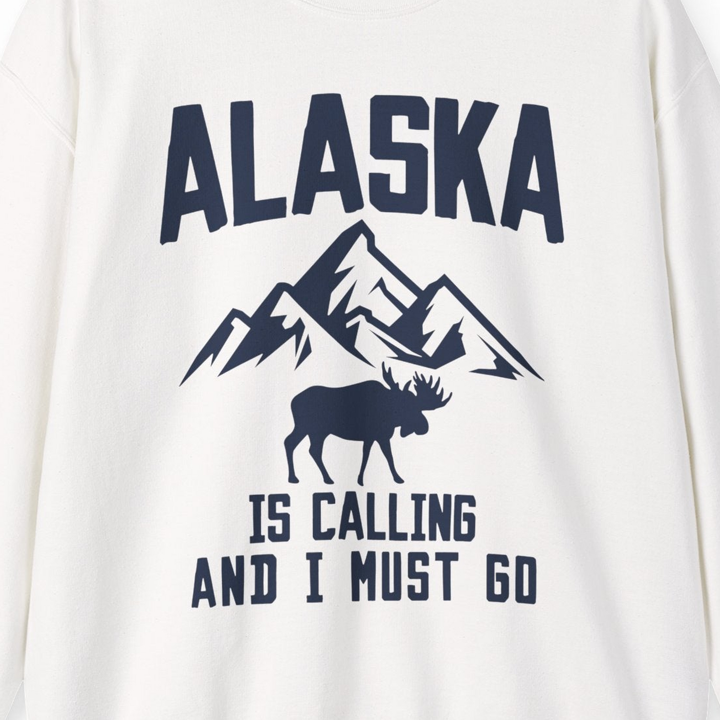 Alaska Is Calling Moose Mountains Adventure Silhouette Nature Shirt — Sweatshirt Sweatshirt – White – Alaska Cruise Shirts Close Up