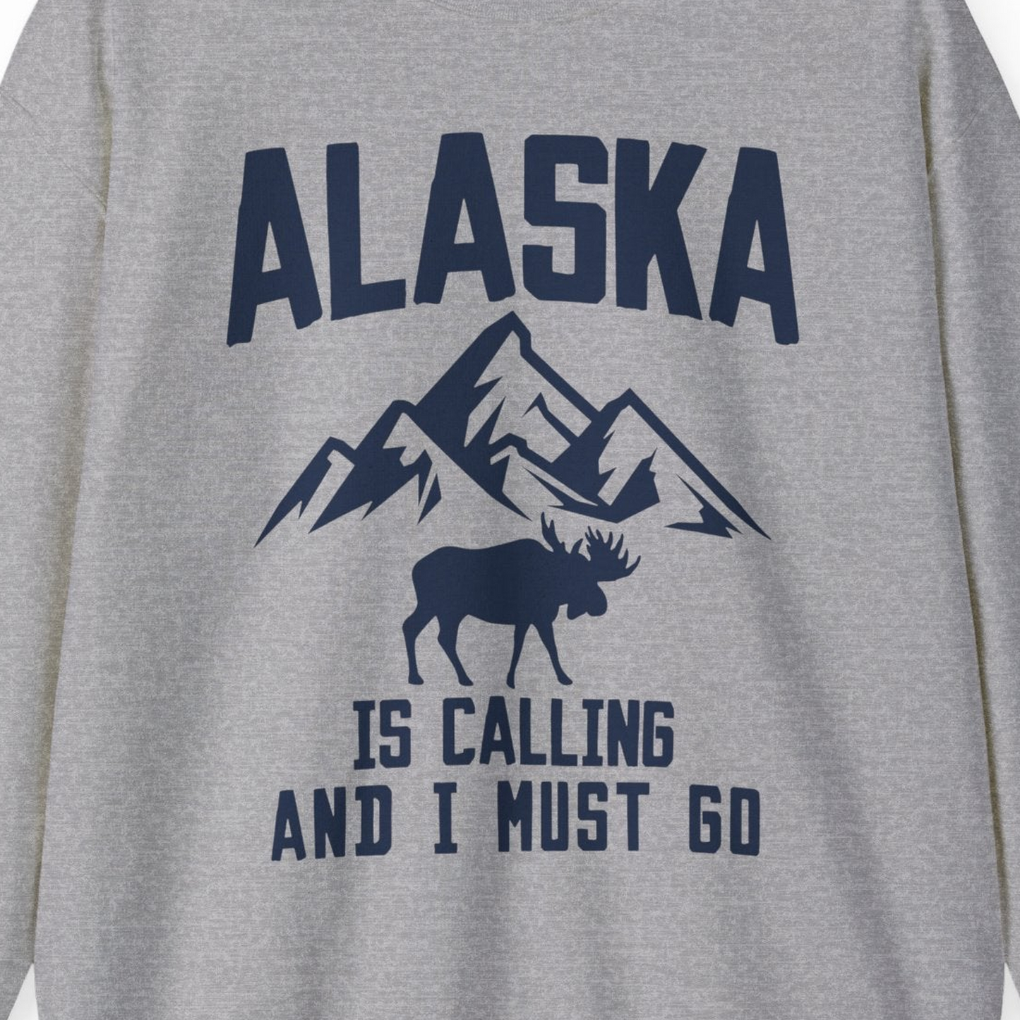 Alaska Is Calling Moose Mountains Adventure Silhouette Nature Shirt — Sweatshirt Sweatshirt – Sport Grey – Alaska Cruise Shirts Close Up