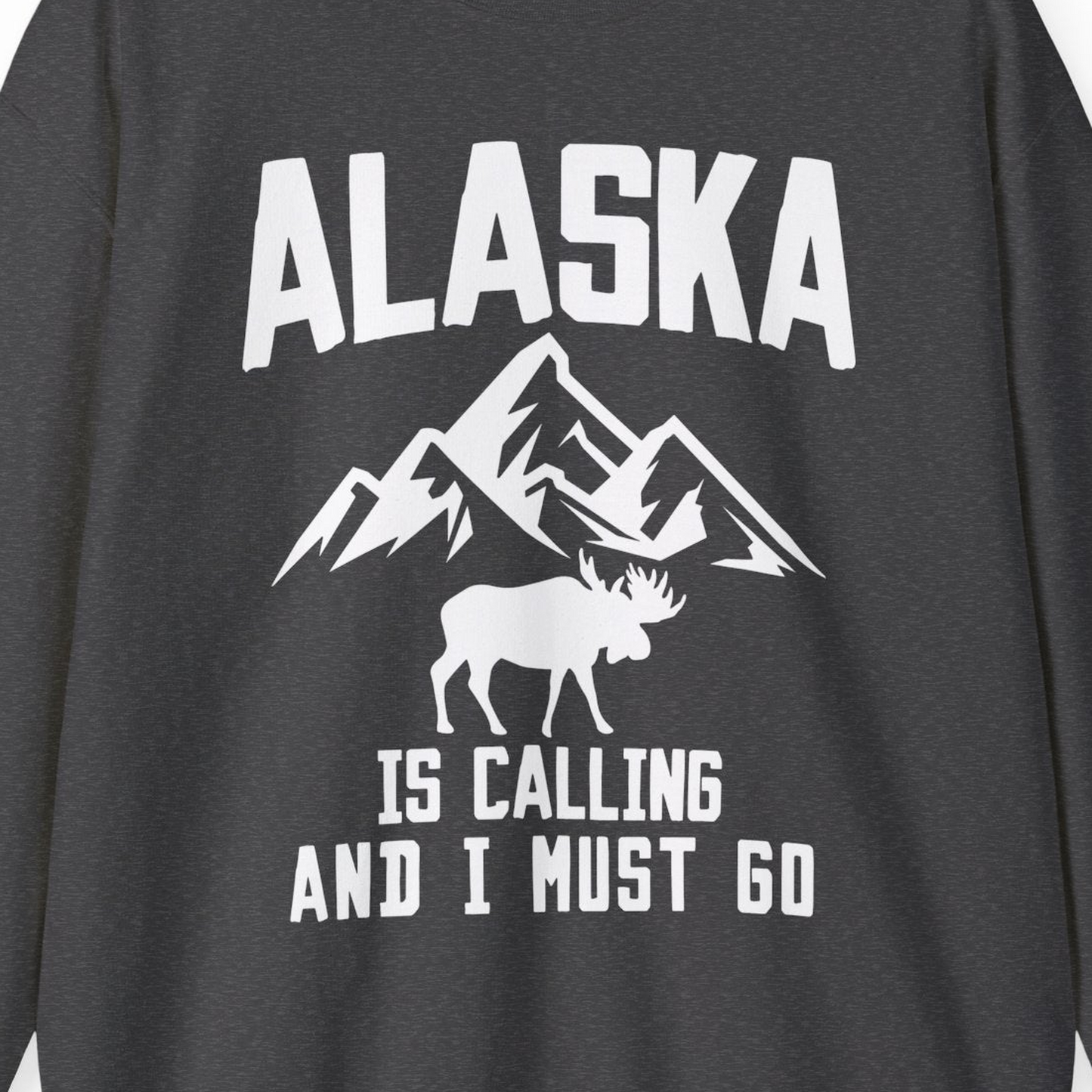 Alaska Is Calling Moose Mountains Adventure Silhouette Nature Shirt — Sweatshirt Sweatshirt – Dark Heather – Alaska Cruise Shirts Close Up