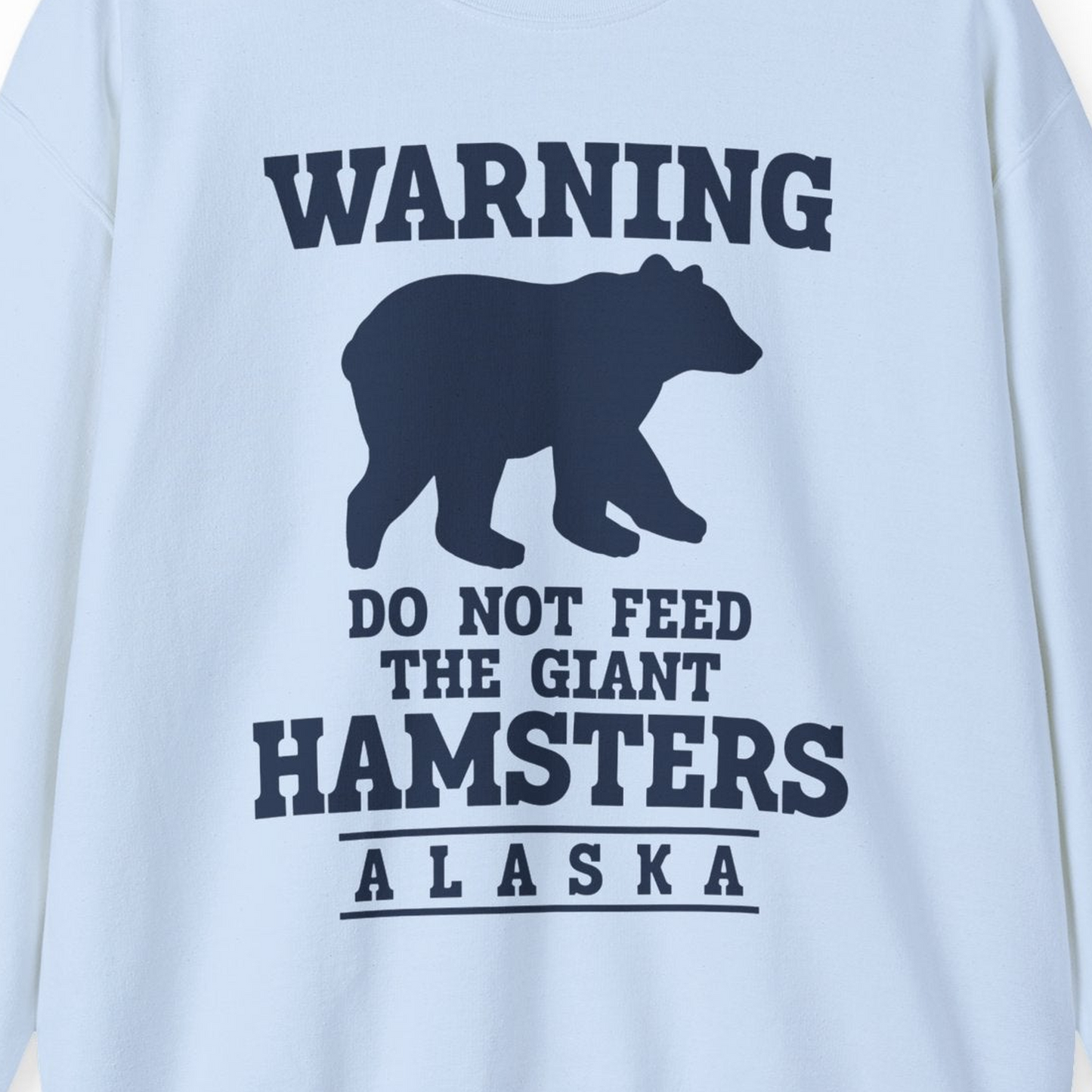 Funny Alaska Bear Warning Shirt Sweatshirt – Light Blue – Alaska Cruise Shirts Close Up