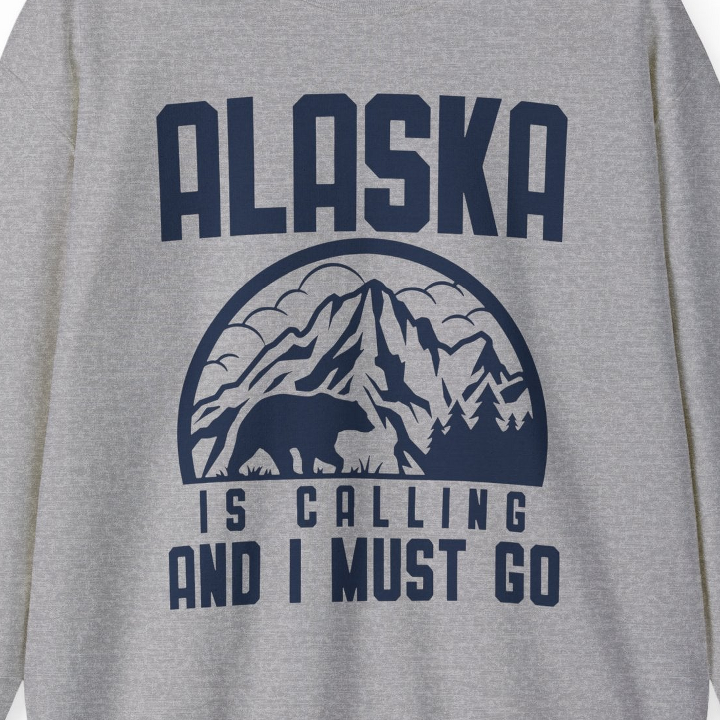 Alaska Is Calling Shirt Sweatshirt – Sport Grey – Alaska Cruise Shirts Close Up
