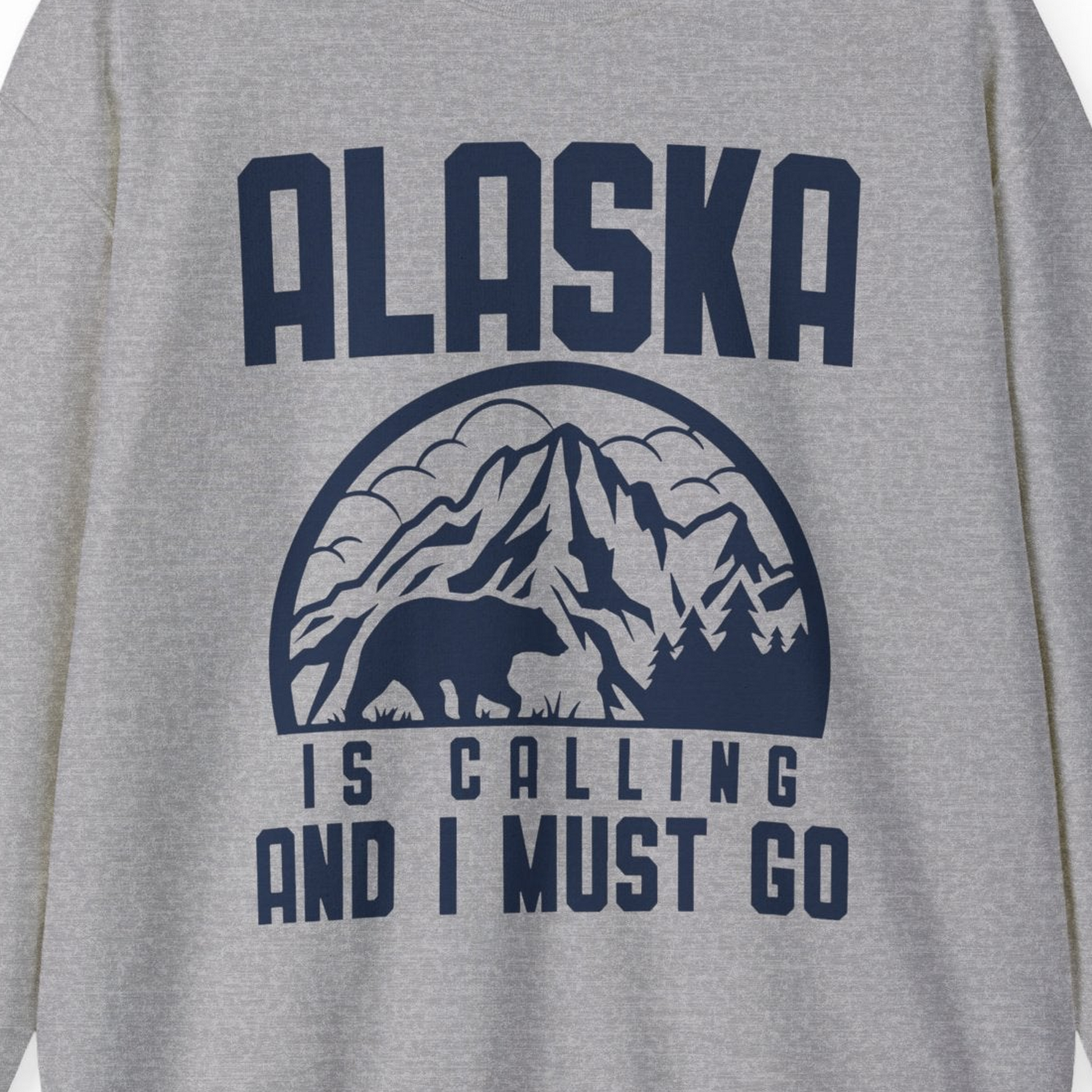 Alaska Is Calling Shirt Sweatshirt – Sport Grey – Alaska Cruise Shirts Close Up