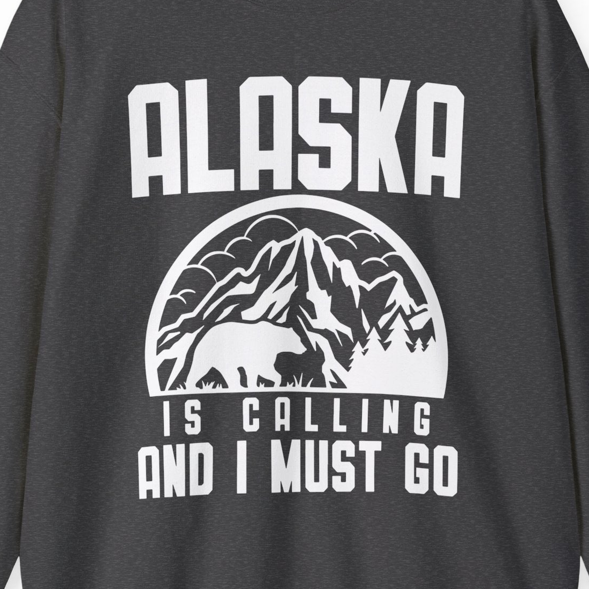 Alaska Is Calling Shirt Sweatshirt – Dark Heather – Alaska Cruise Shirts Close Up