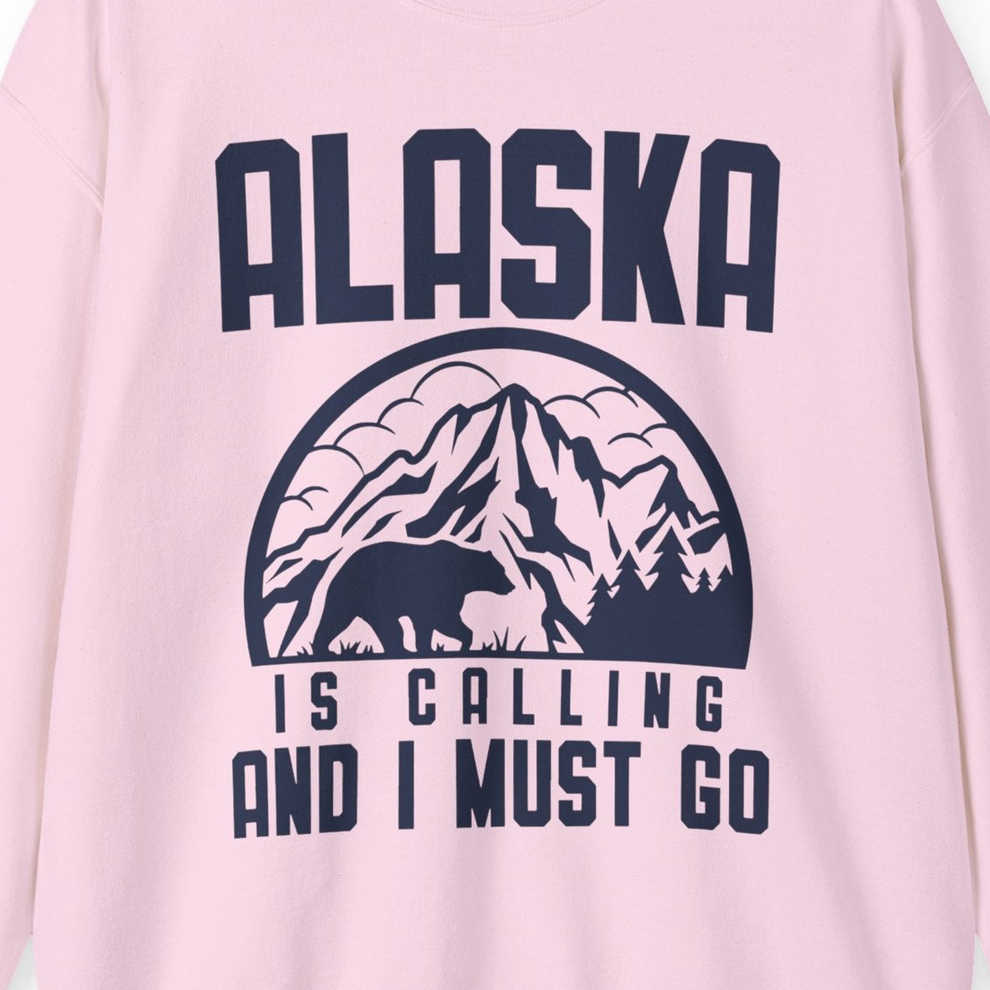 Alaska Is Calling Shirt Sweatshirt – Light Pink – Alaska Cruise Shirts Close Up