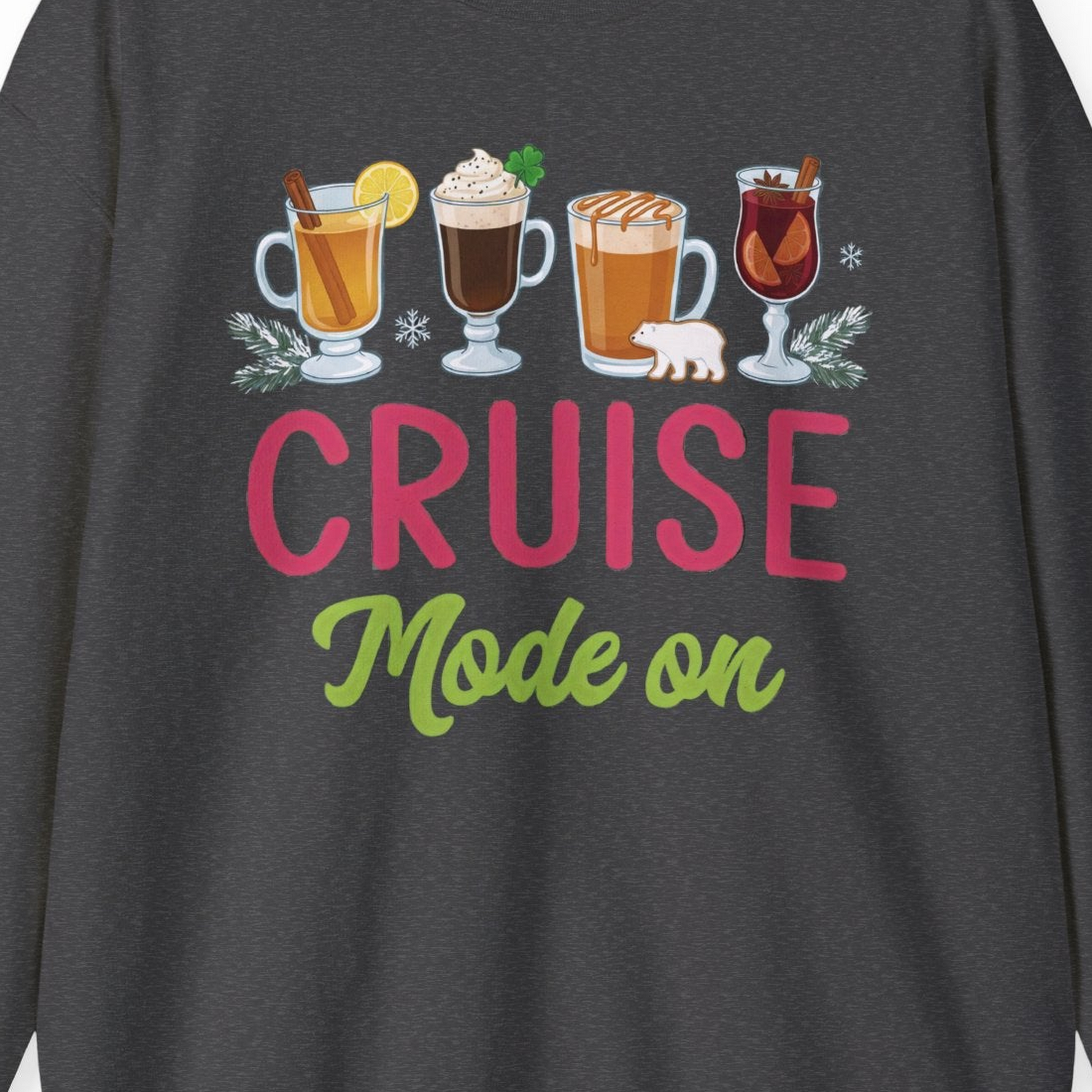Cruise Mode On Shirt Sweatshirt – Dark Heather – Alaska Cruise Shirts Close Up