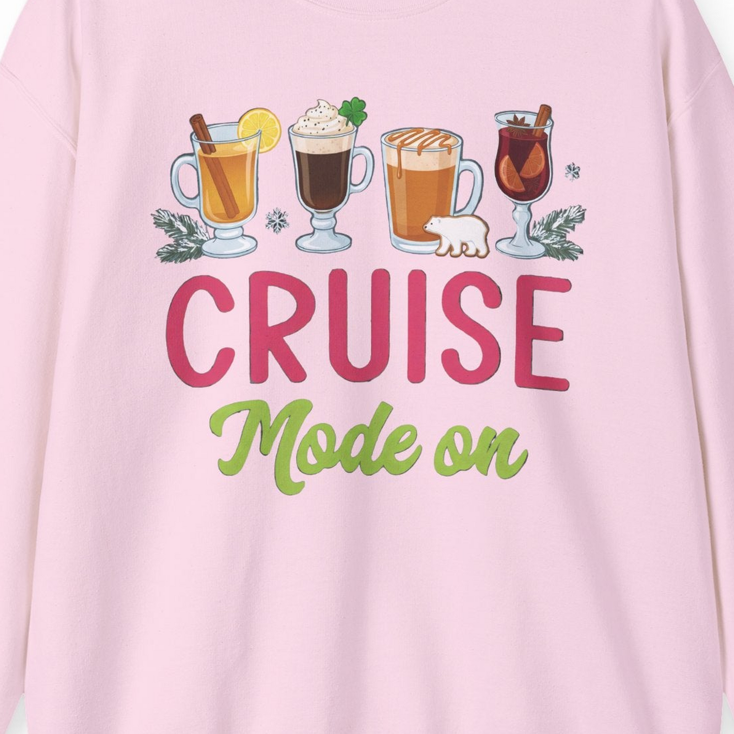 Cruise Mode On Shirt Sweatshirt – Light Pink – Alaska Cruise Shirts Close Up