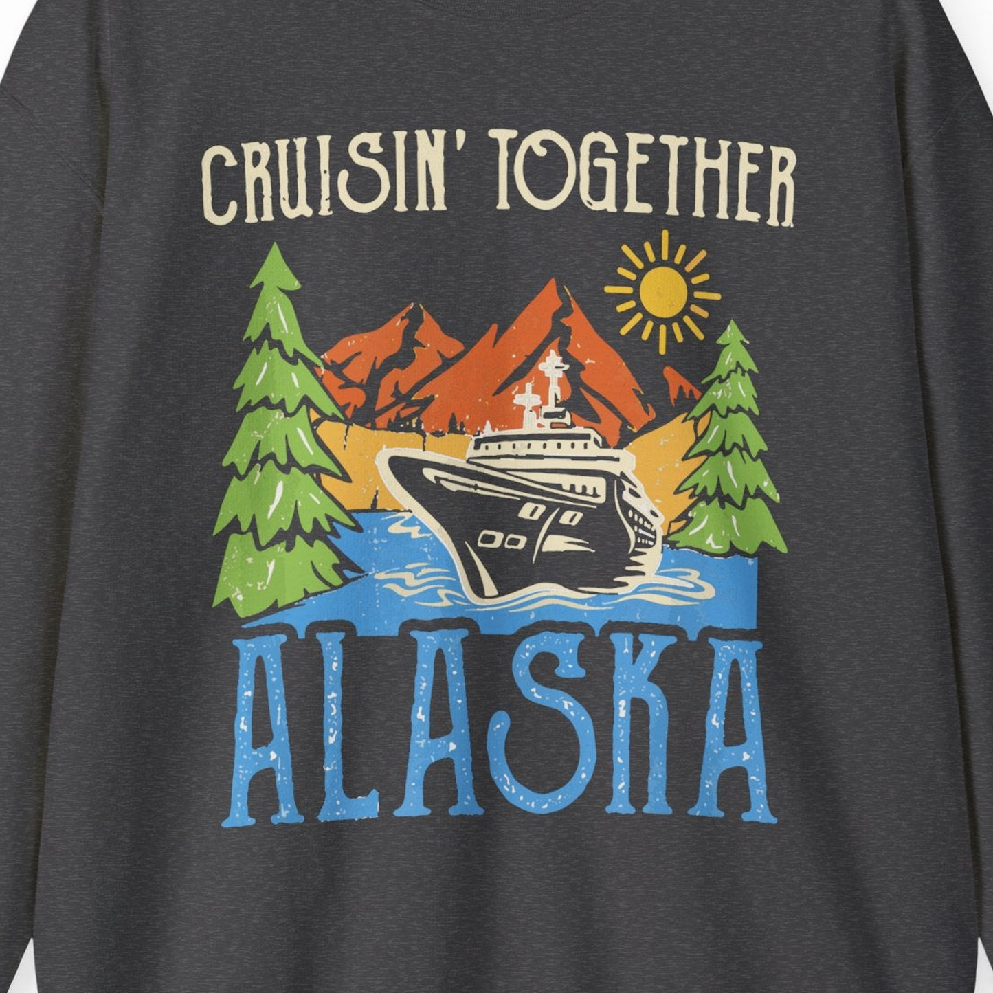 Alaska Cruise Adventure Nature Landscape Retro Family Shirt — Sweatshirt Sweatshirt – Dark Heather – Alaska Cruise Shirts Close Up
