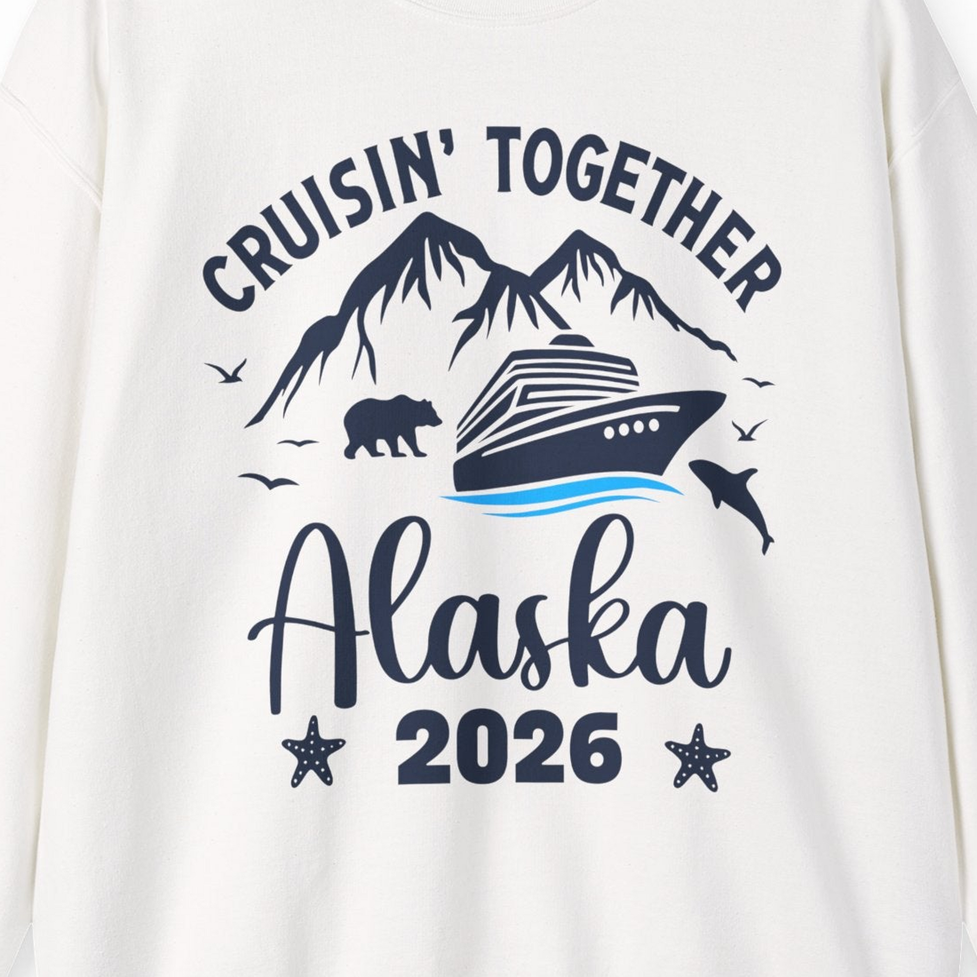 Alaska Cruise Adventure 2026 Shirt Sweatshirt – White – Alaska Cruise Shirts Close Up