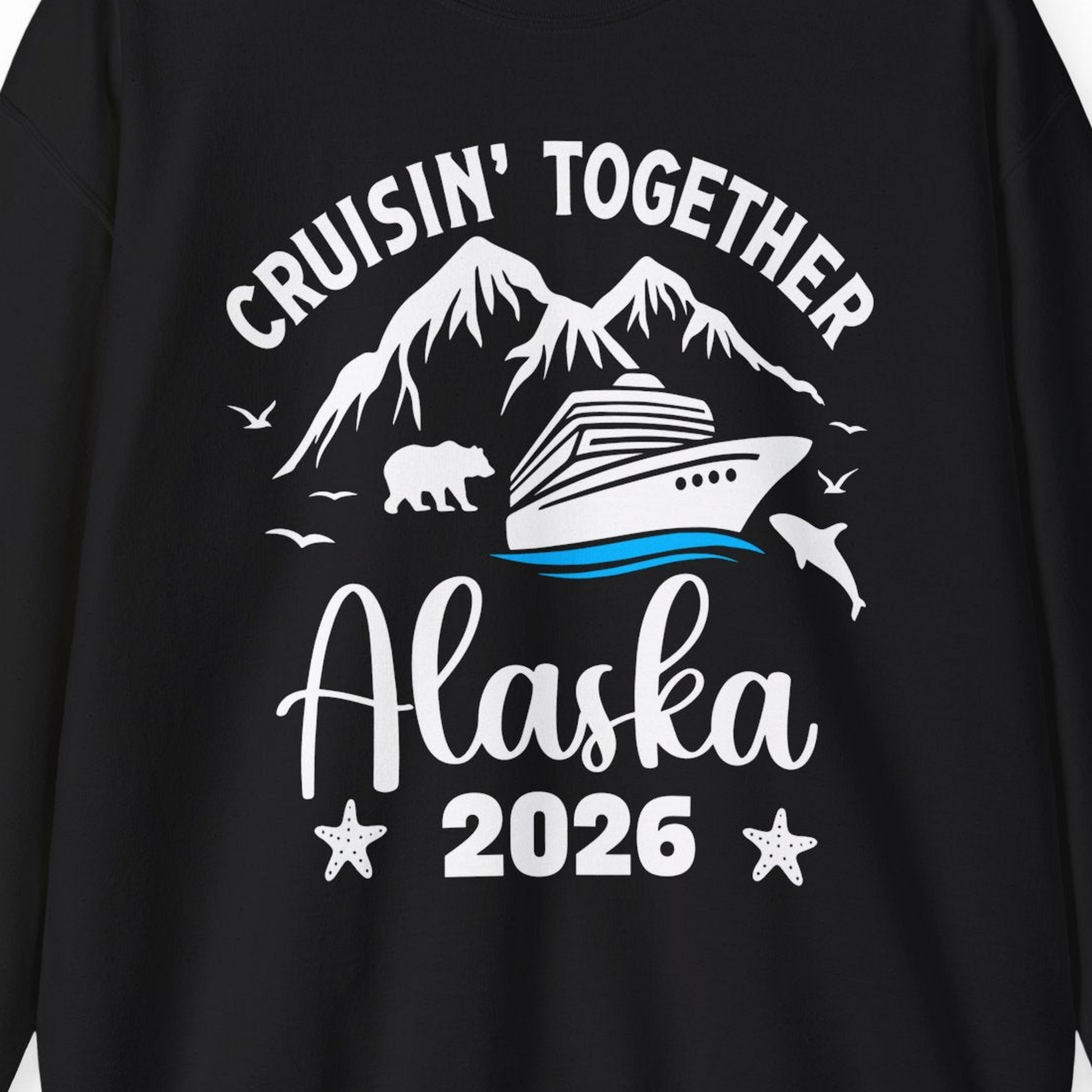 Alaska Cruise Adventure 2026 Shirt Sweatshirt – Black – Alaska Cruise Shirts Close Up