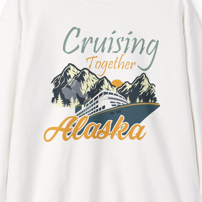 Cruising Together Alaska Mountains Family Alaska Cruise Adventure Shirt — Sweatshirt Sweatshirt – White – Alaska Cruise Shirts Close Up