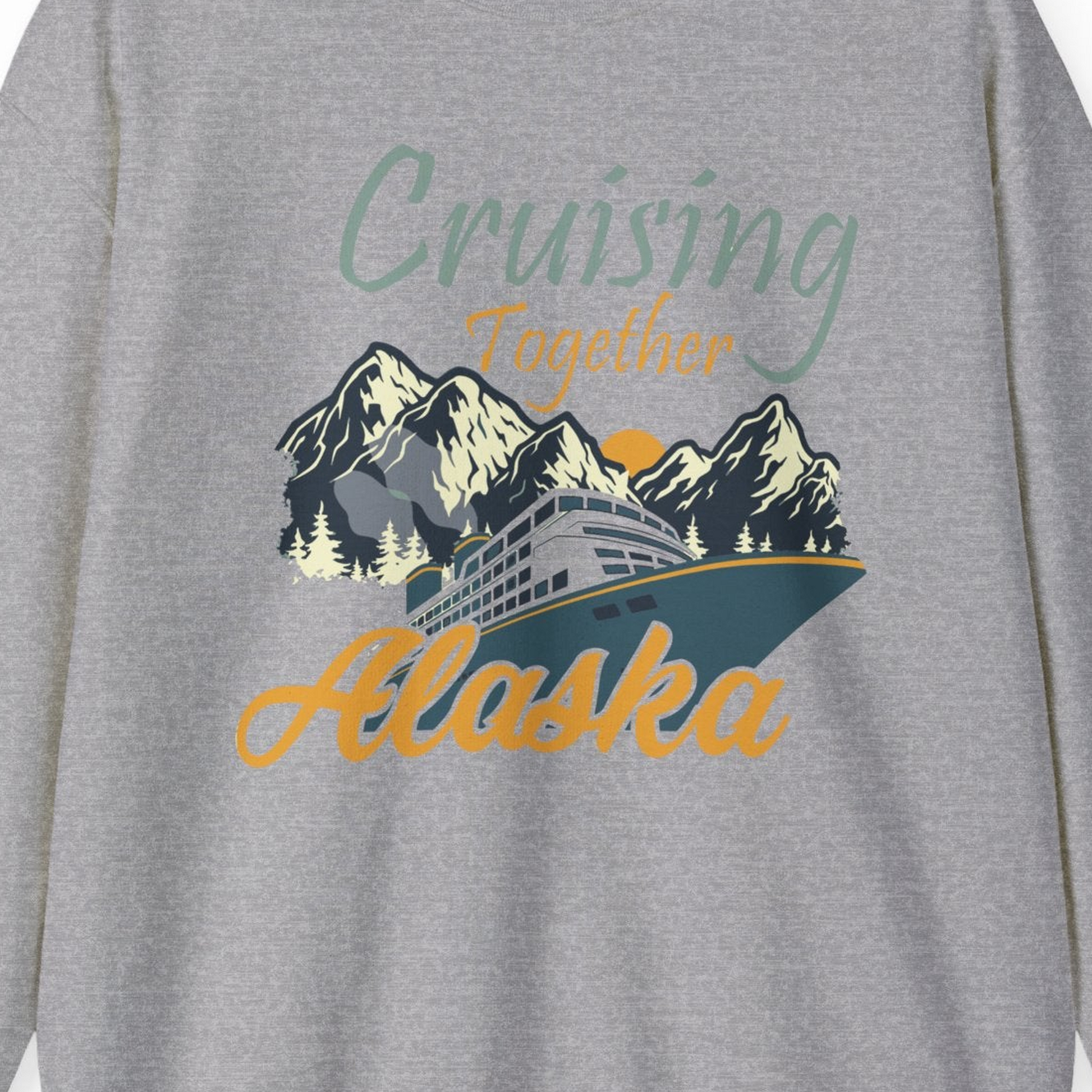 Cruising Together Alaska Mountains Family Alaska Cruise Adventure Shirt — Sweatshirt Sweatshirt – Sport Grey – Alaska Cruise Shirts Close Up