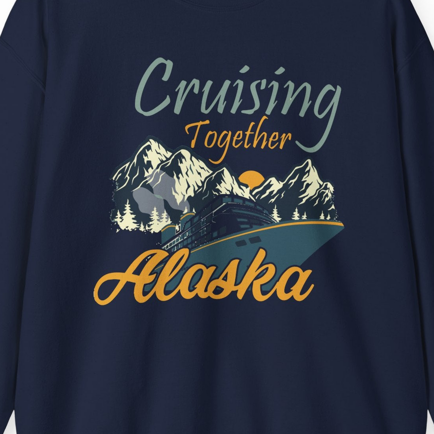 Cruising Together Alaska Mountains Family Alaska Cruise Adventure Shirt — Sweatshirt Sweatshirt – Navy – Alaska Cruise Shirts Close Up