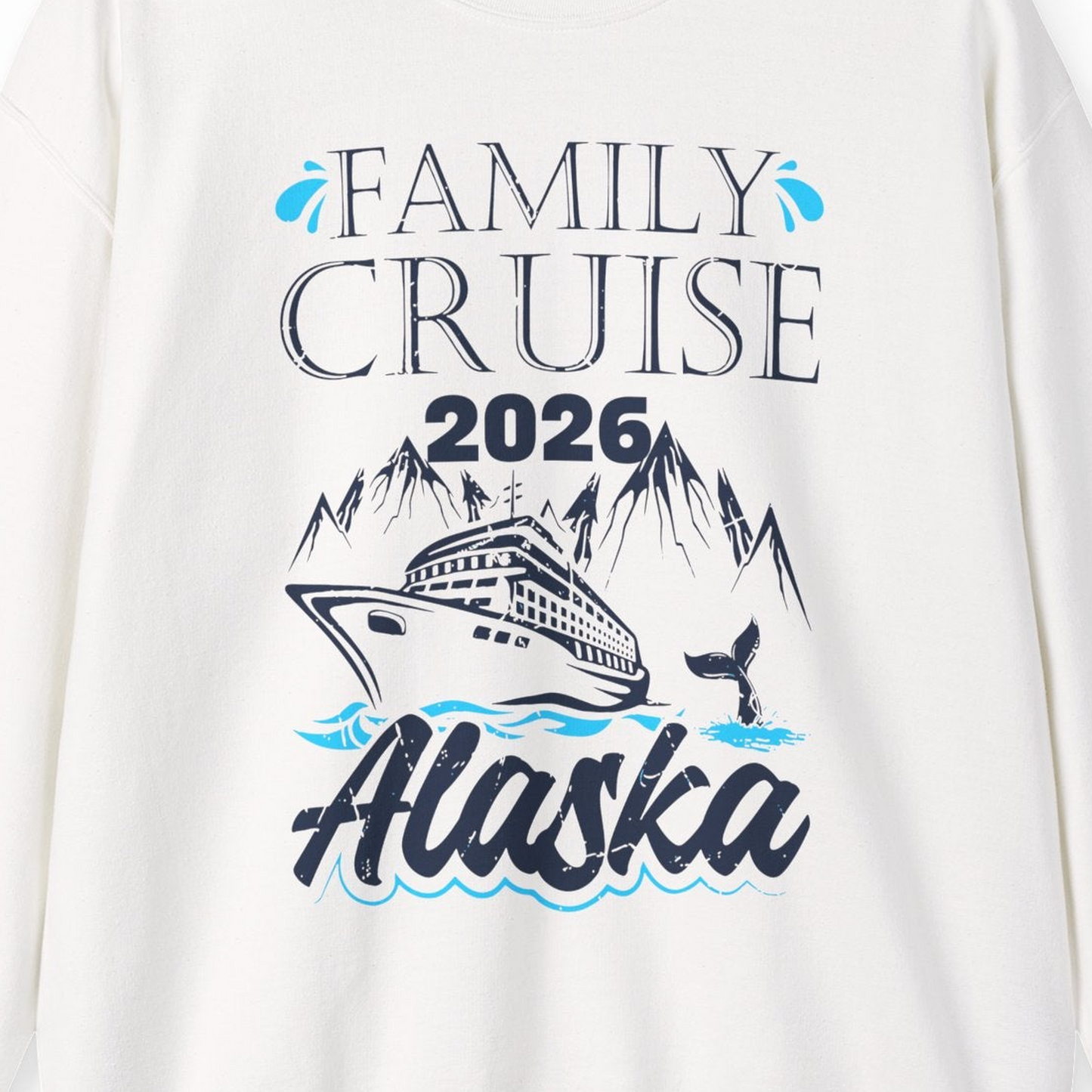 Alaska Family Cruise Shirt Sweatshirt – White – Alaska Cruise Shirts Close Up