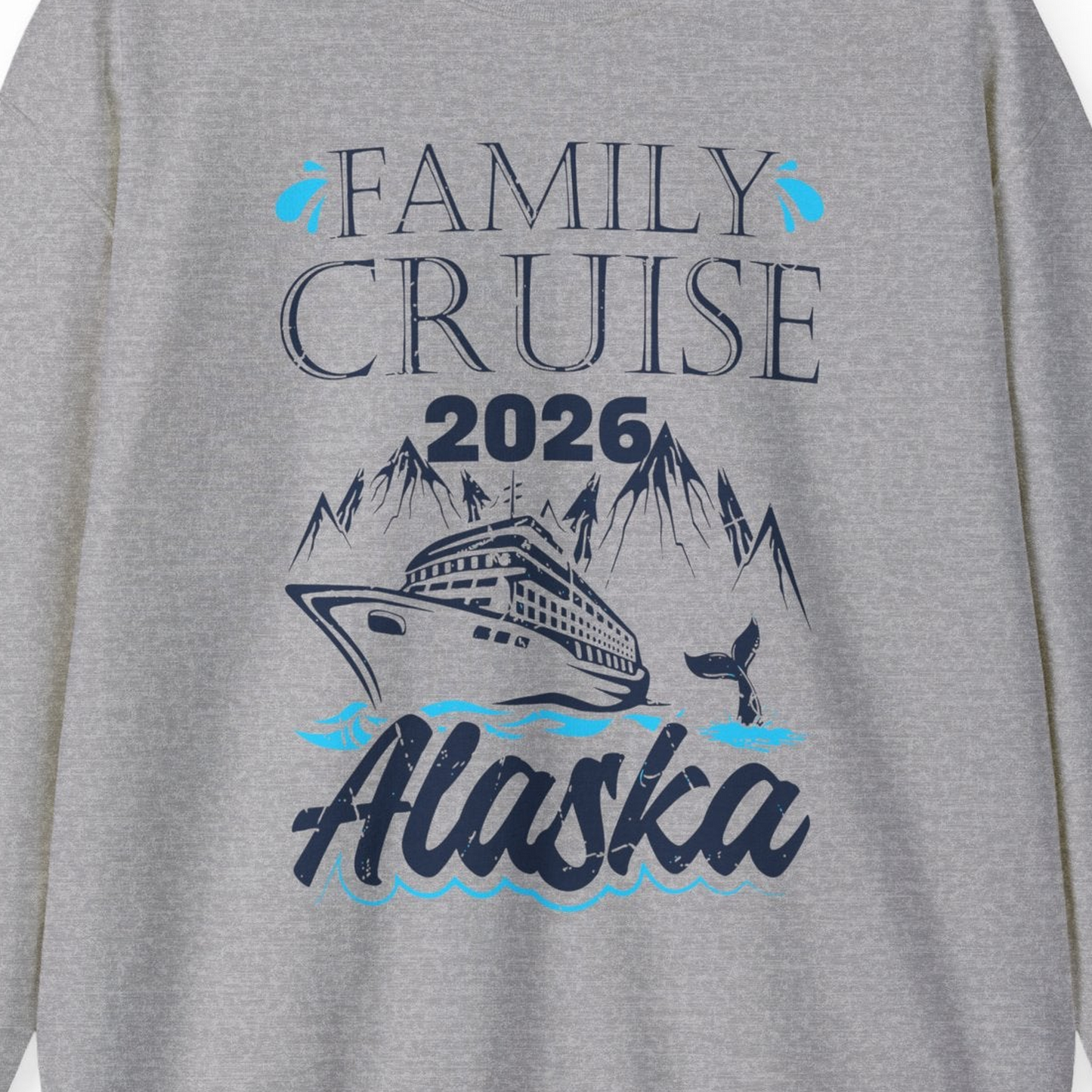 Alaska Family Cruise Shirt Sweatshirt – Sport Grey – Alaska Cruise Shirts Close Up