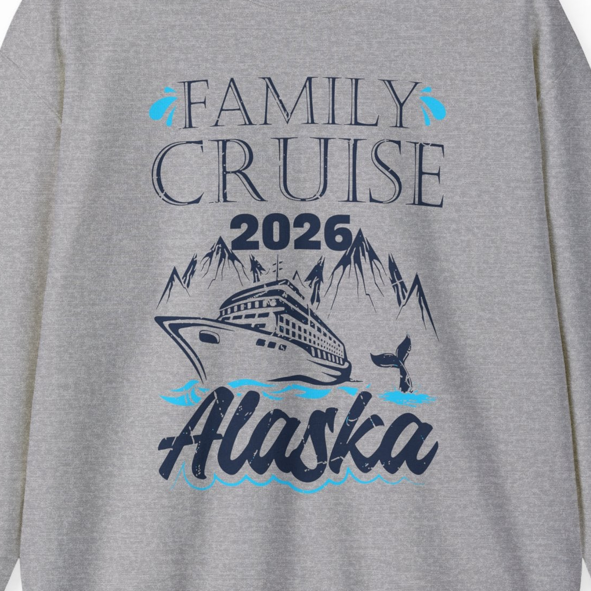 Alaska Family Cruise Shirt Sweatshirt – Sport Grey – Alaska Cruise Shirts Close Up