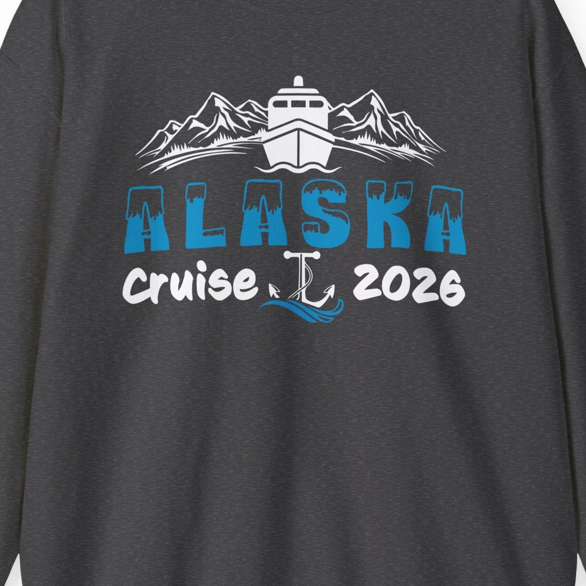 Alaska Cruise 2026 Shirt Sweatshirt – Dark Heather – Alaska Cruise Shirts Close Up